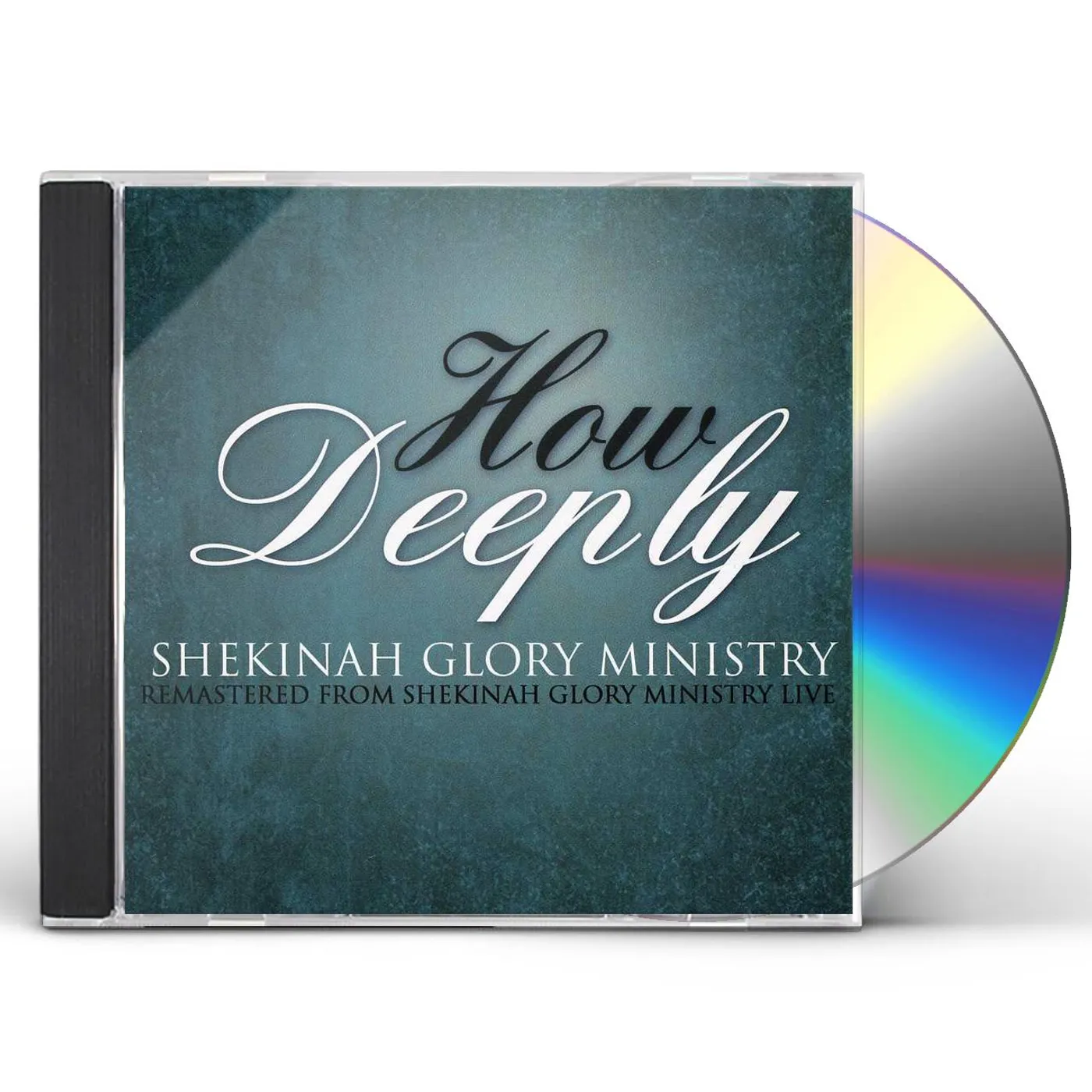 Shekinah Glory Ministry HOW DEEPLY CD