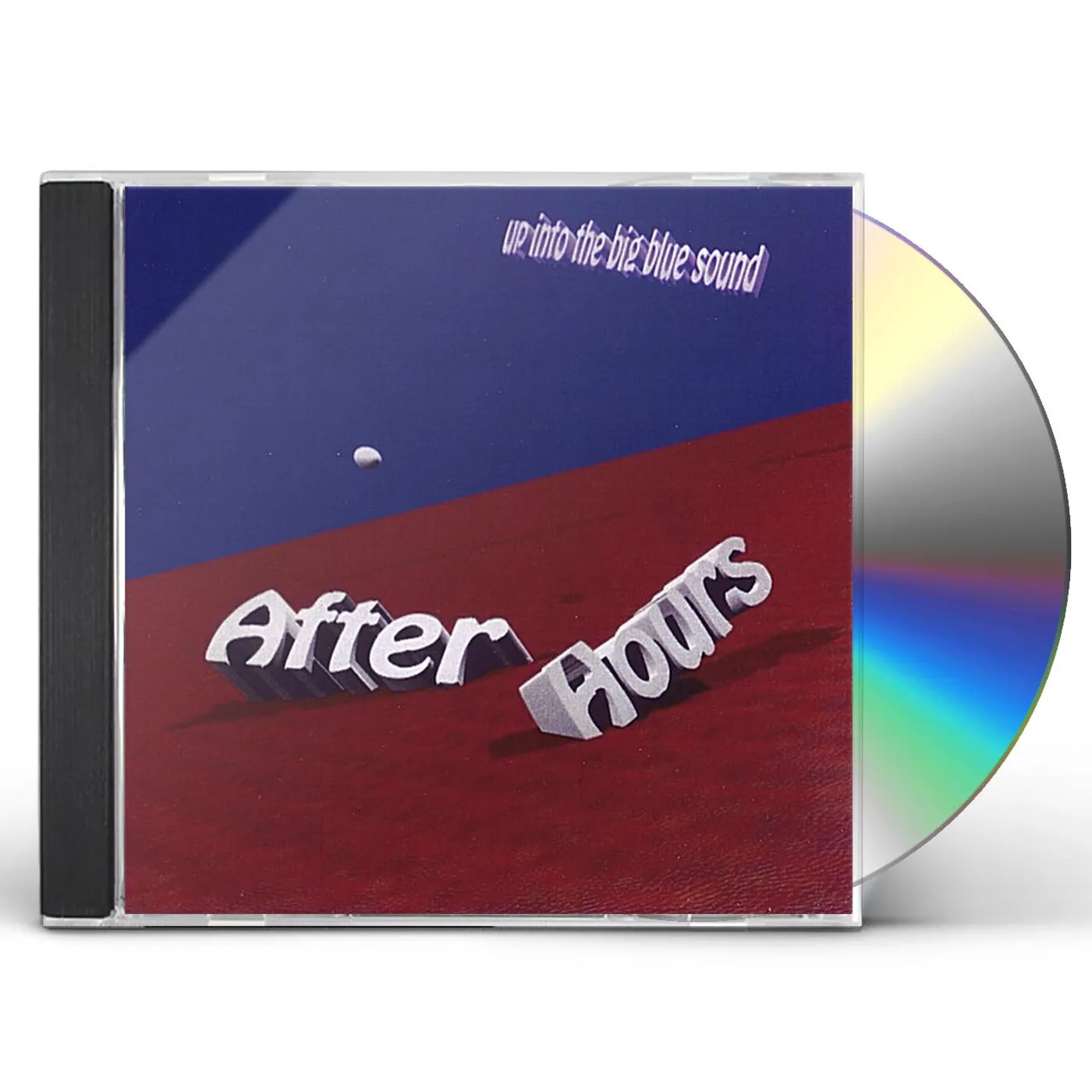 After Hours UP INTO THE BIG BLUE SOUND CD