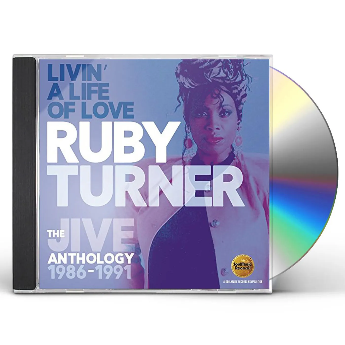 Ruby Turner LIVIN A LIFE OF LOVE: JIVE ANTHOLOGY 1986-1991 CD
