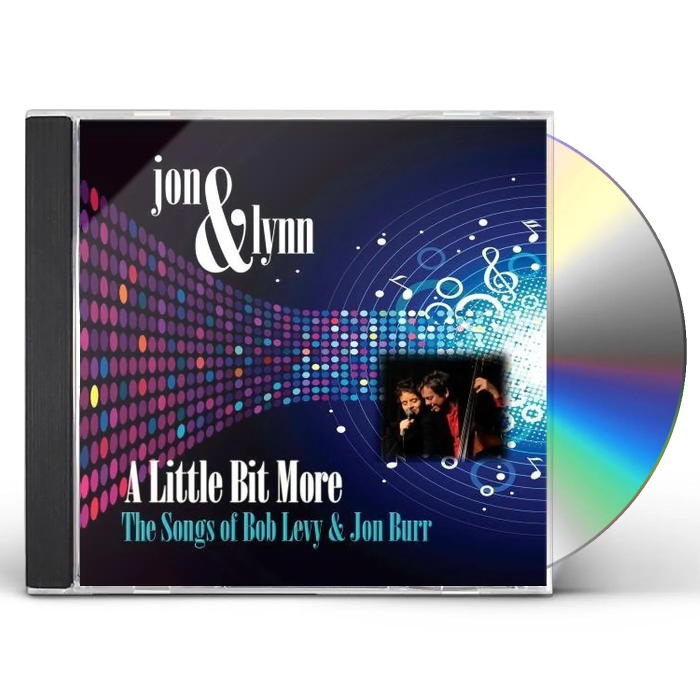 Jon & Lynn LITTLE BIT MORE: THE SONGS OF BOB LEVY & JON BURR CD