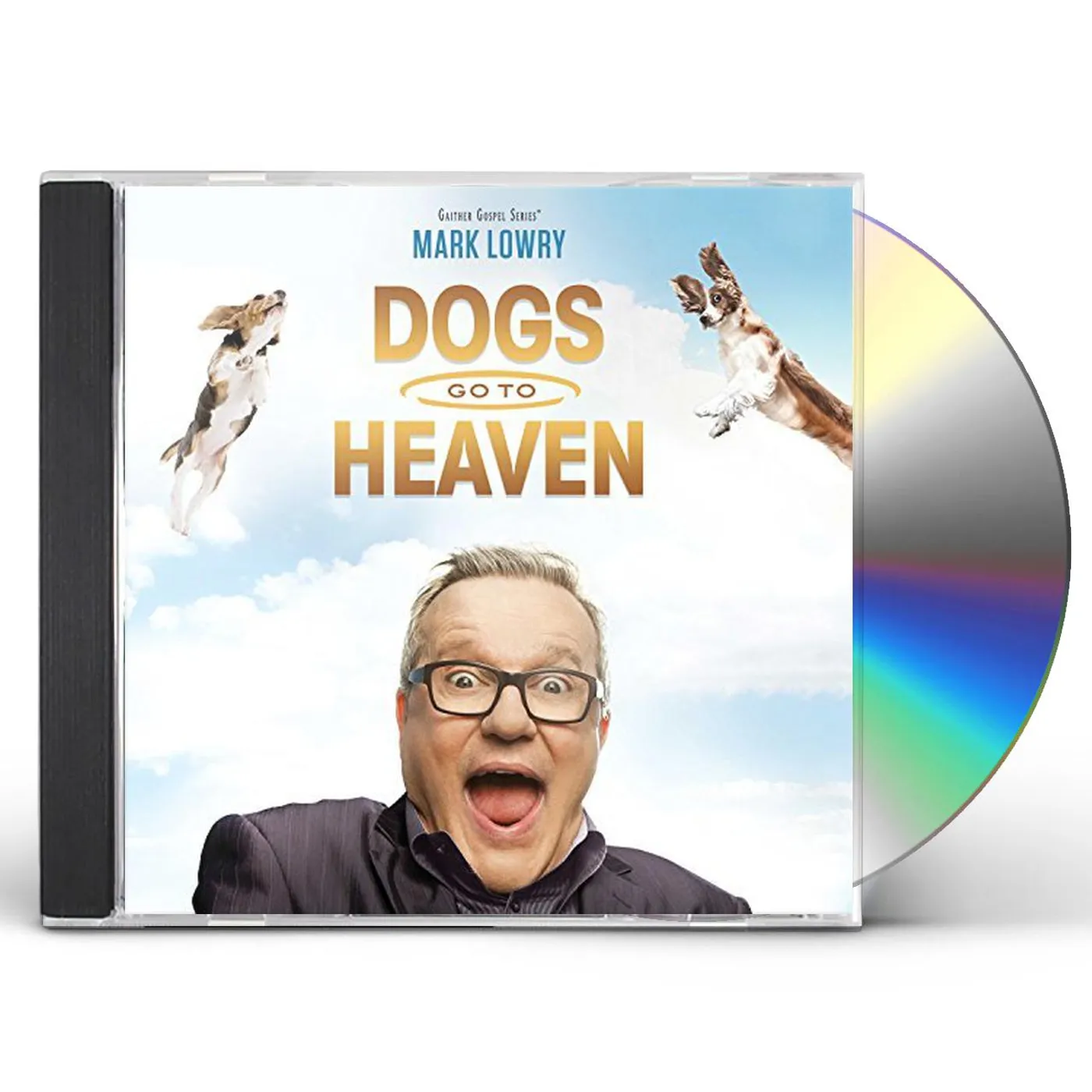 Mark Lowry DOGS GO TO HEAVEN CD