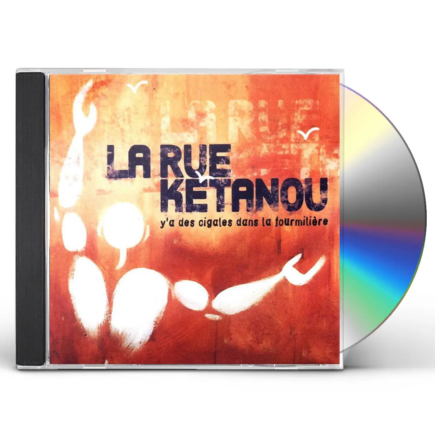 La Rue Kétanou Y'A DES CIGALES DANS LA FOURMILIERE CD