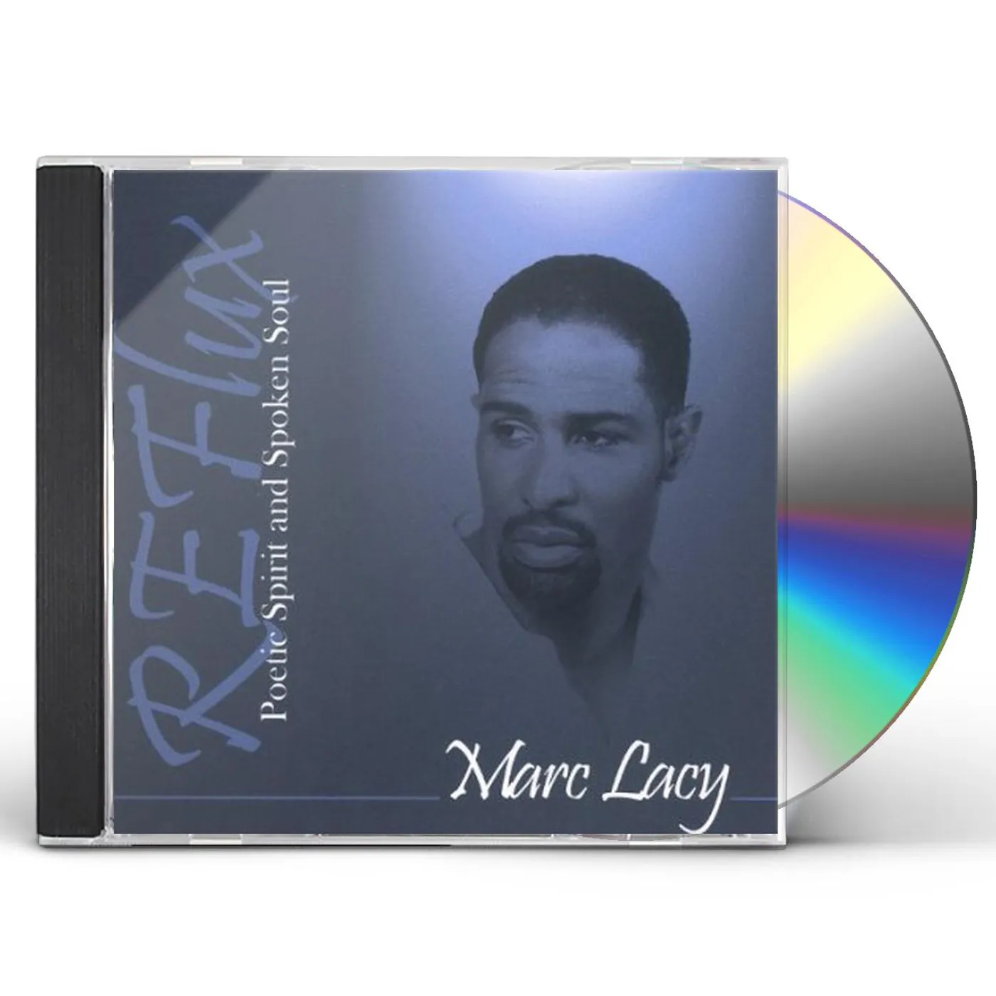 Marc Lacy REFLUX-POETIC SPIRIT & SPOKEN SOUL CD