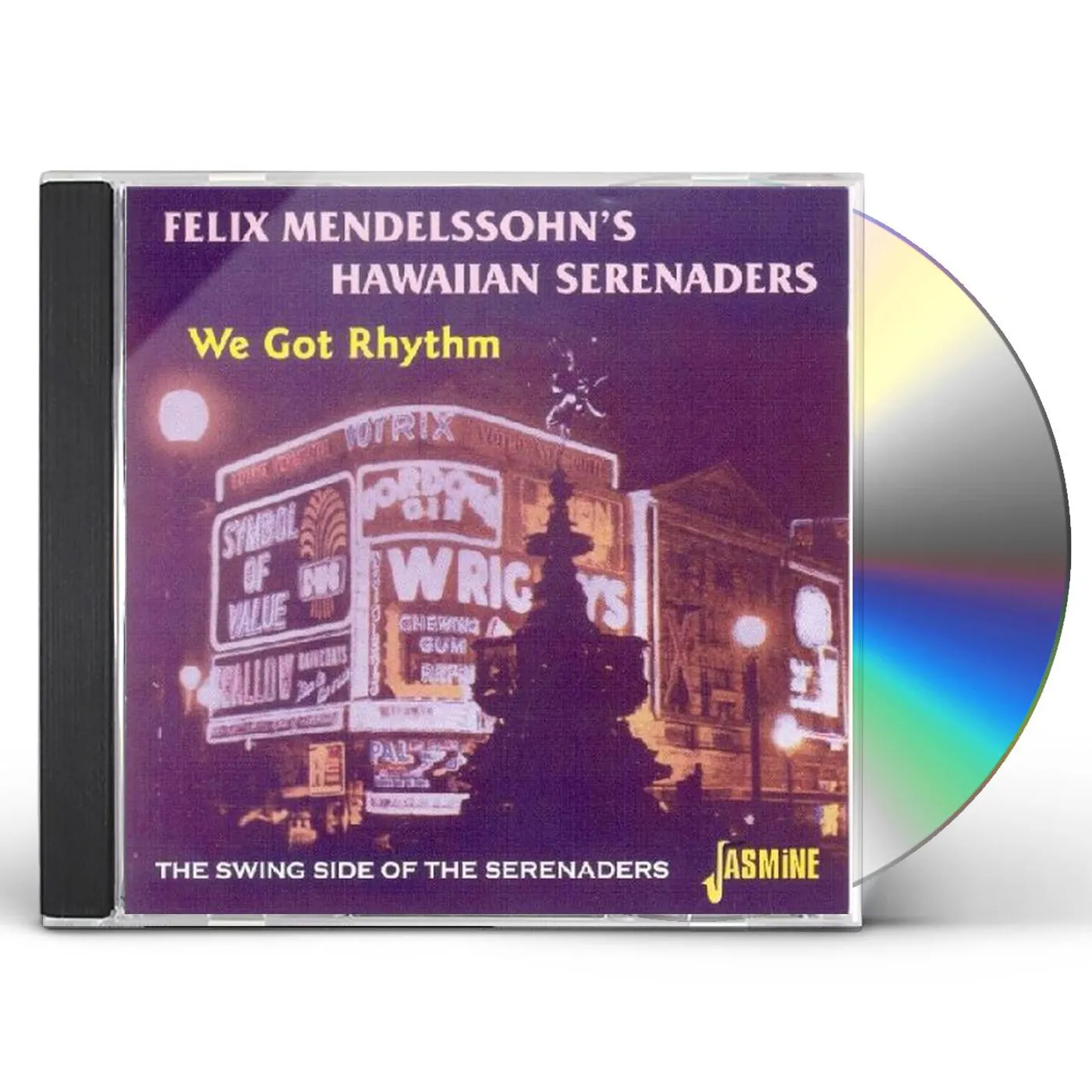 Felix Mendelssohn WE GOT RHYTHM: SWING SIDE OF THE SERENADERS CD