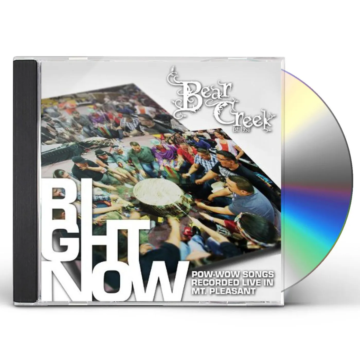 Bear Creek RIGHT NOW: POW-WOW SONGS RECORDED LIVE IN MT CD