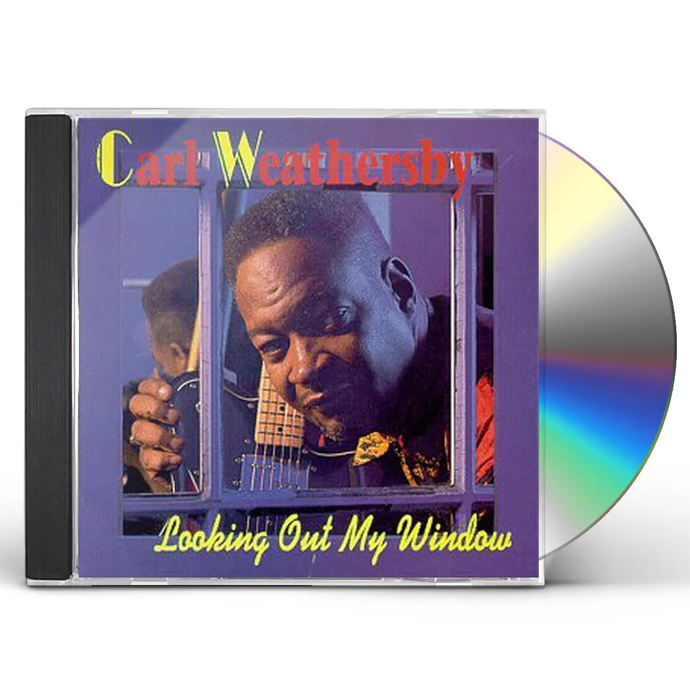 Carl Weathersby LOOKING OUT MY WINDOW CD