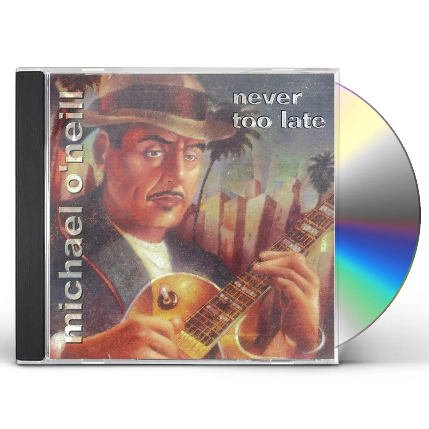 Michael O'Neill NEVER TOO LATE CD