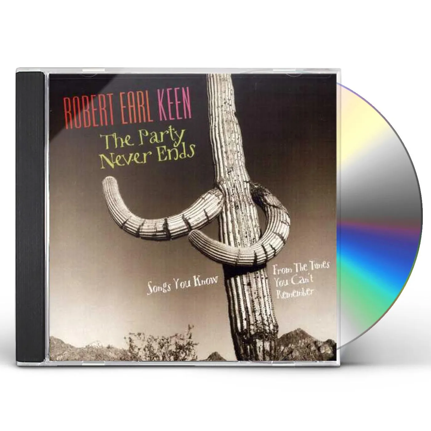 Robert Earl Keen SONGS YOU KNOW FROM THE TIMES YOU CAN'T REMEMBER CD