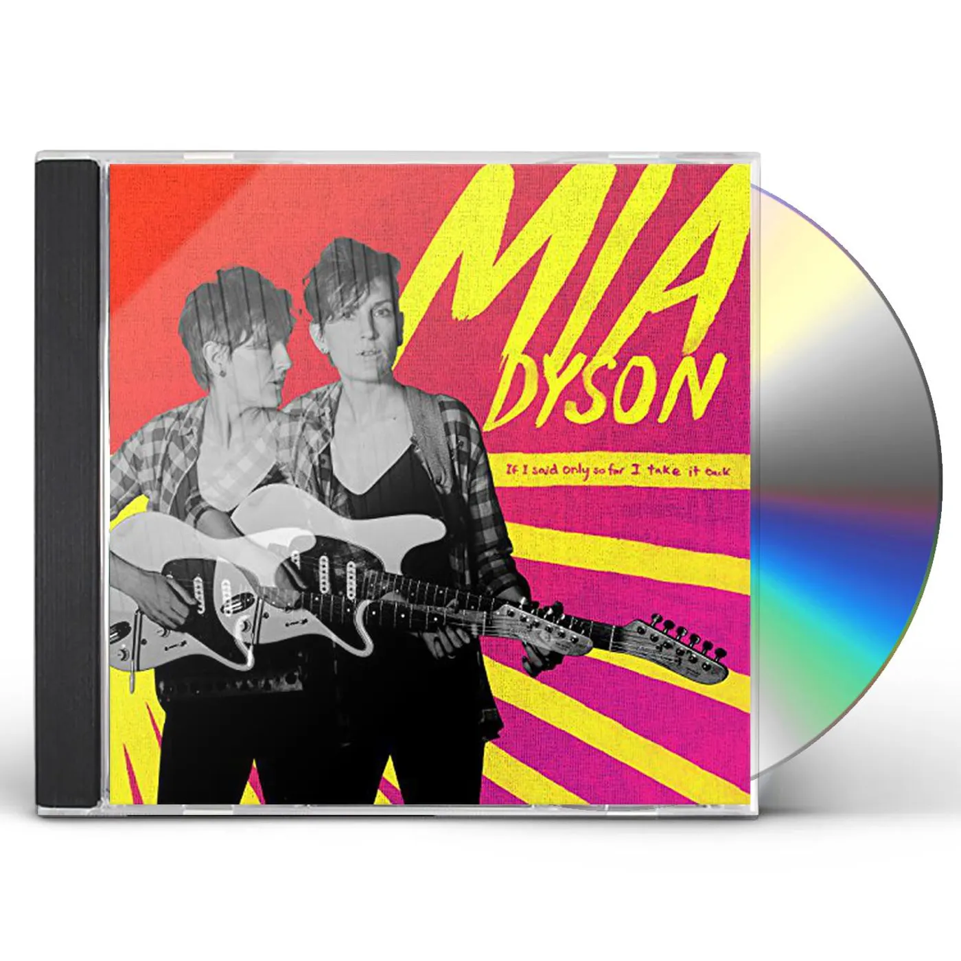 Mia Dyson IF I SAID ONLY SO FAR I TAKE IT BACK CD