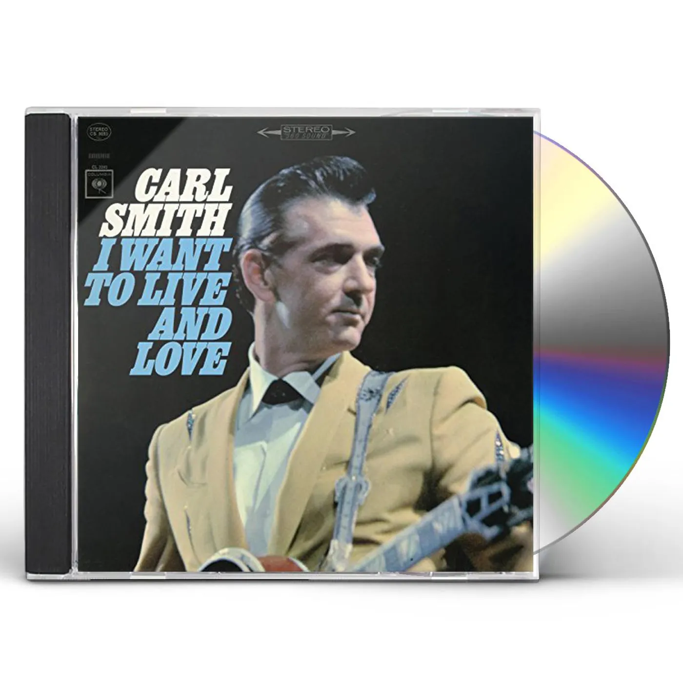 Carl Smith I WANT TO LIVE AND LOVE CD