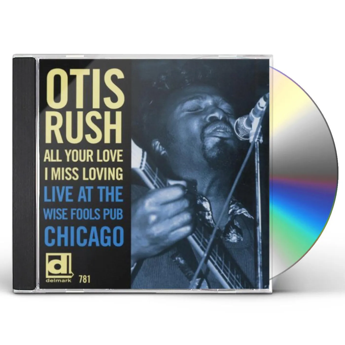 Otis Rush ALL YOUR LOVE I MISS LOVING: LIVE AT WISE FOOLS CD