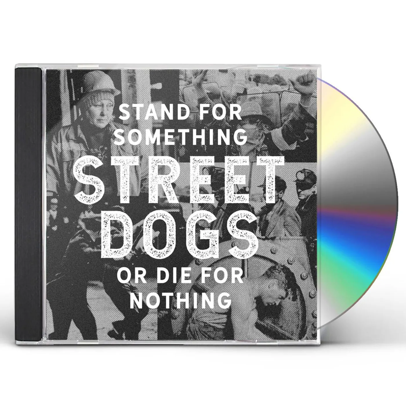 Street Dogs Stand For Something Or Die For Nothing CD