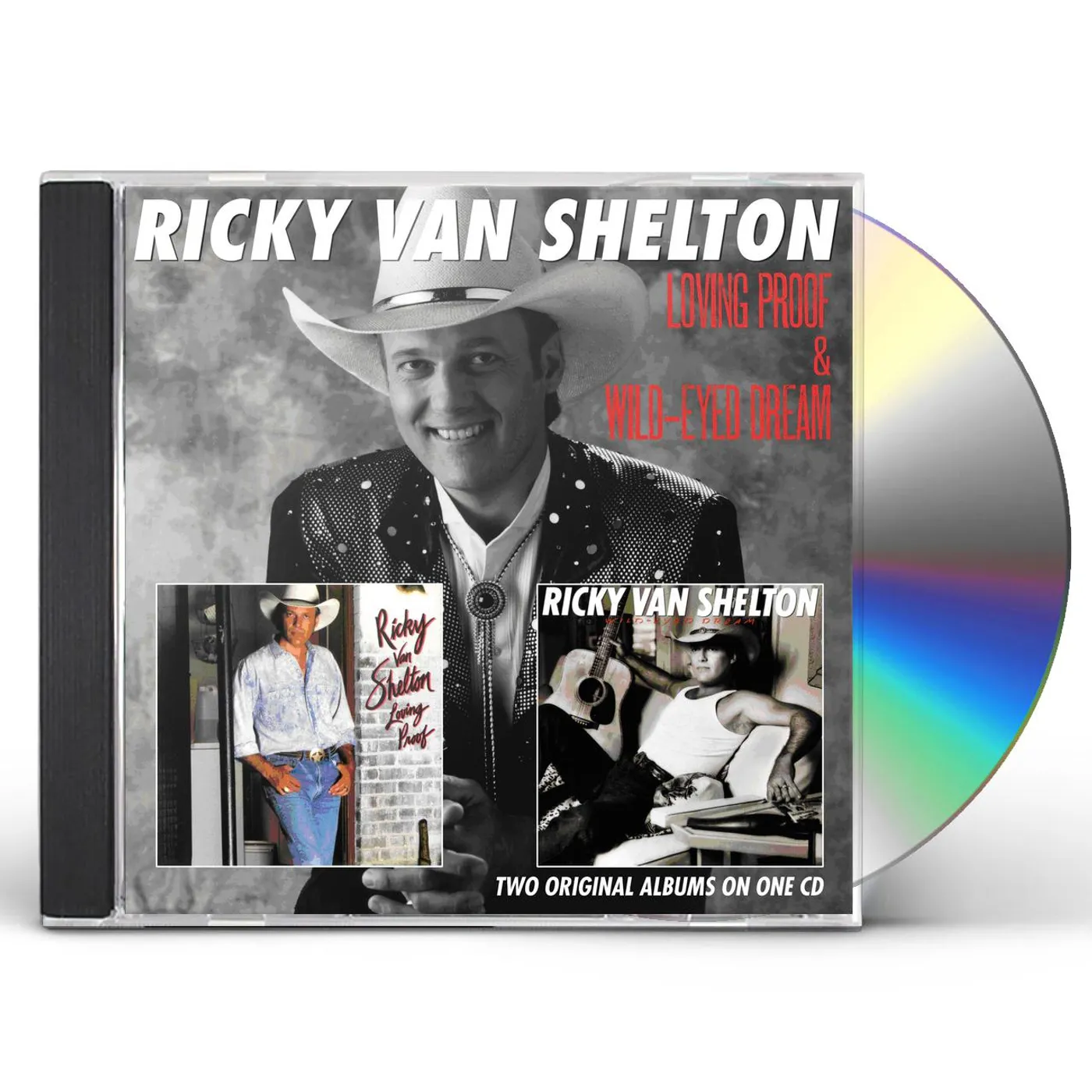 Ricky Van Shelton LOVING PROOF / WILD-EYED DREAM CD