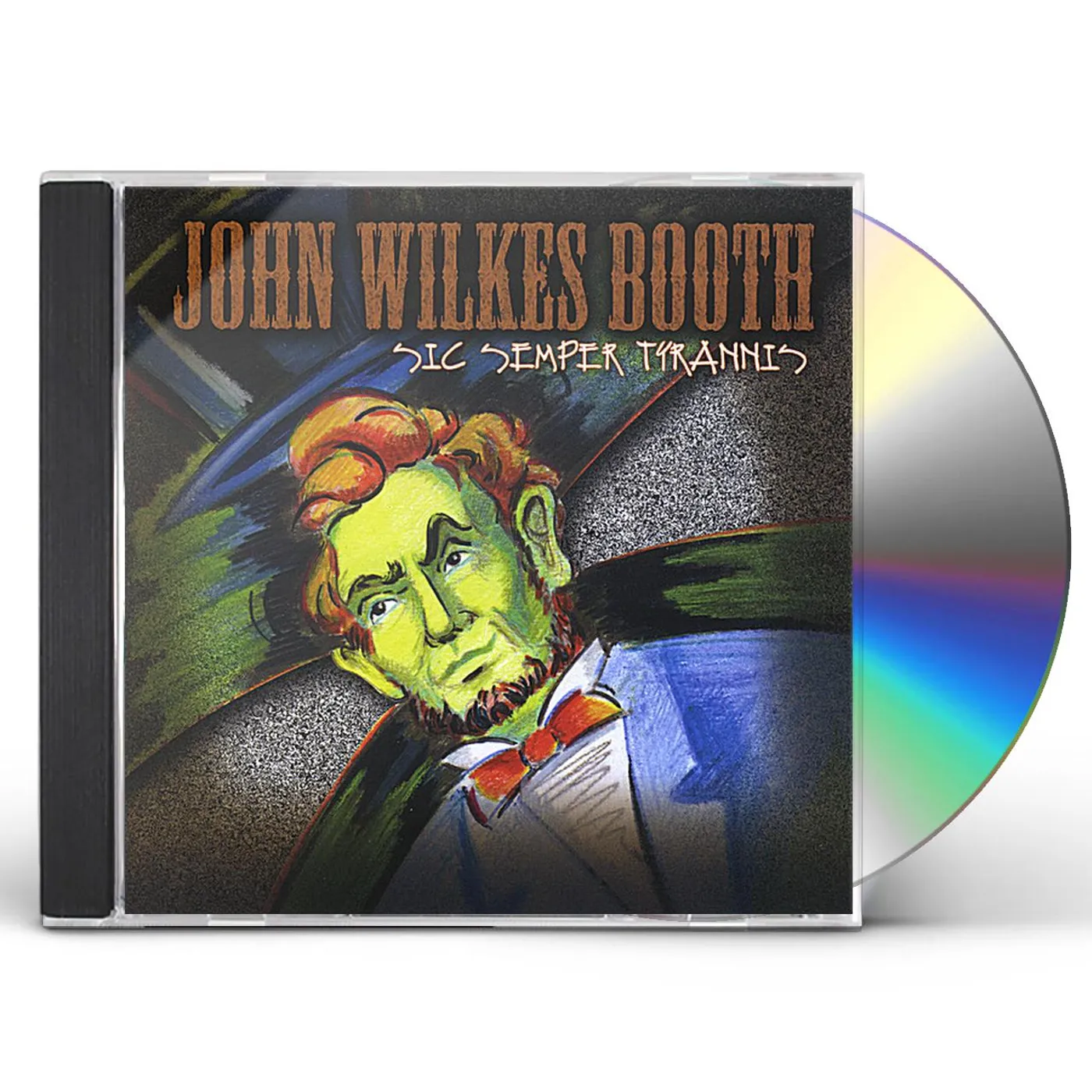 John Wilkes Booth SIC SEMPER TYRANNIS CD