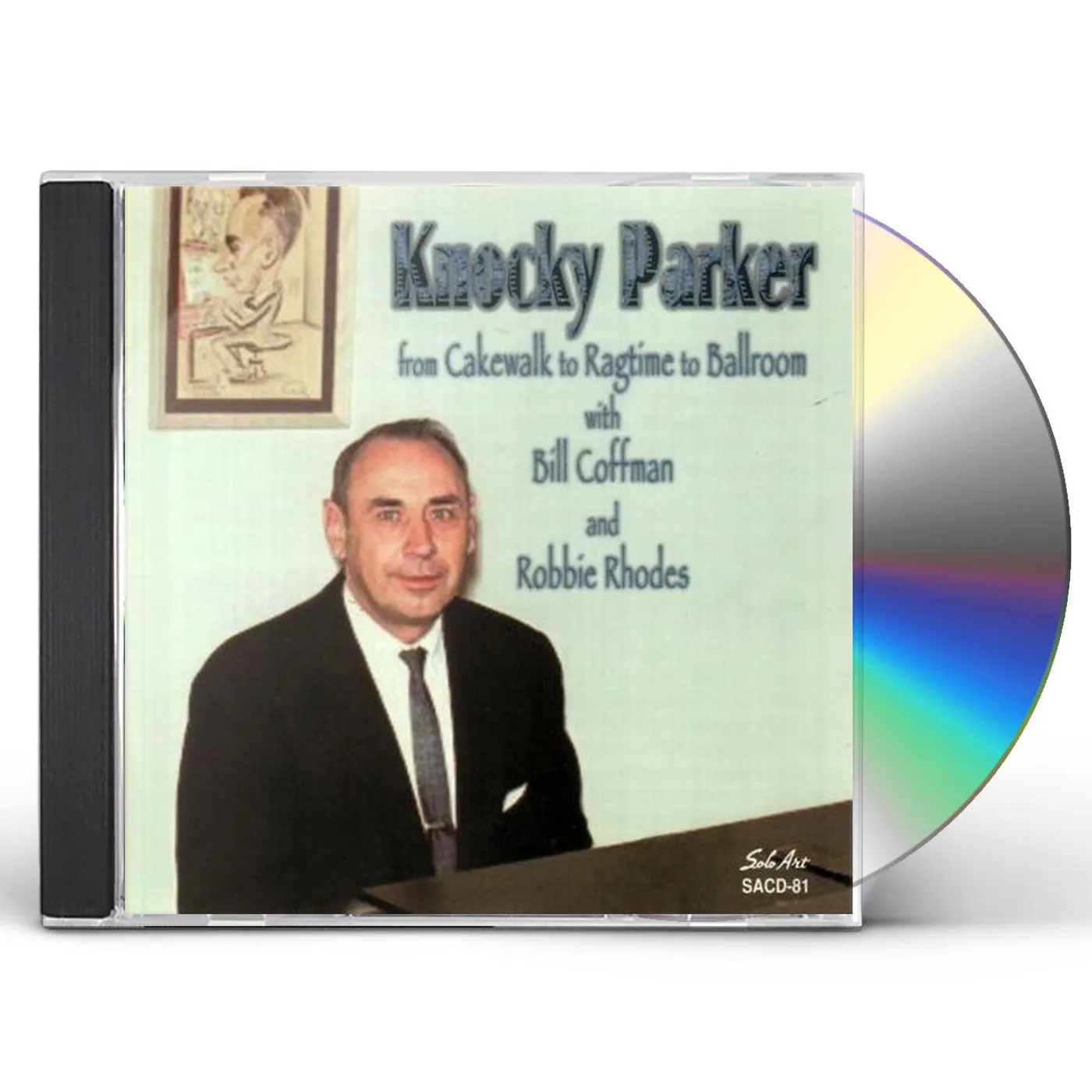 Knocky Parker FROM CAKEWALK TO RAGTIME TO BALLROOM CD