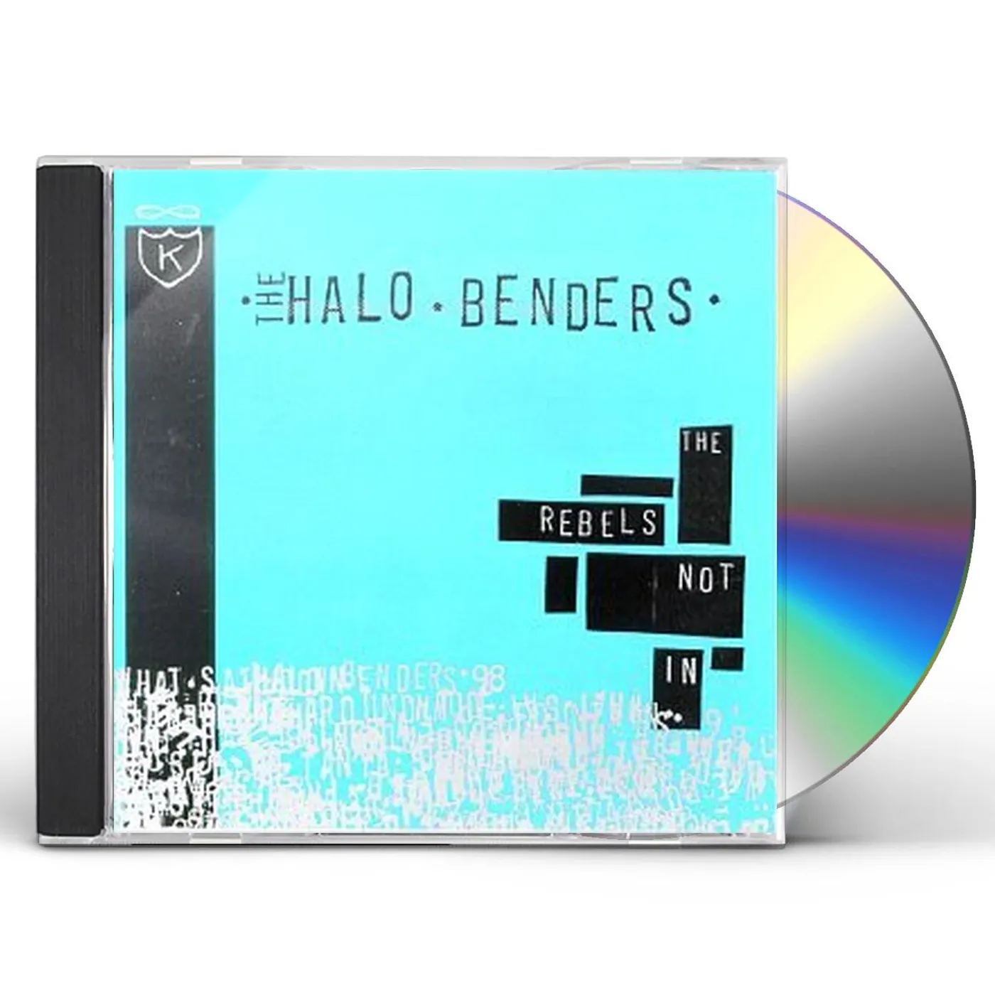 The Halo Benders REBELS NOT IN CD