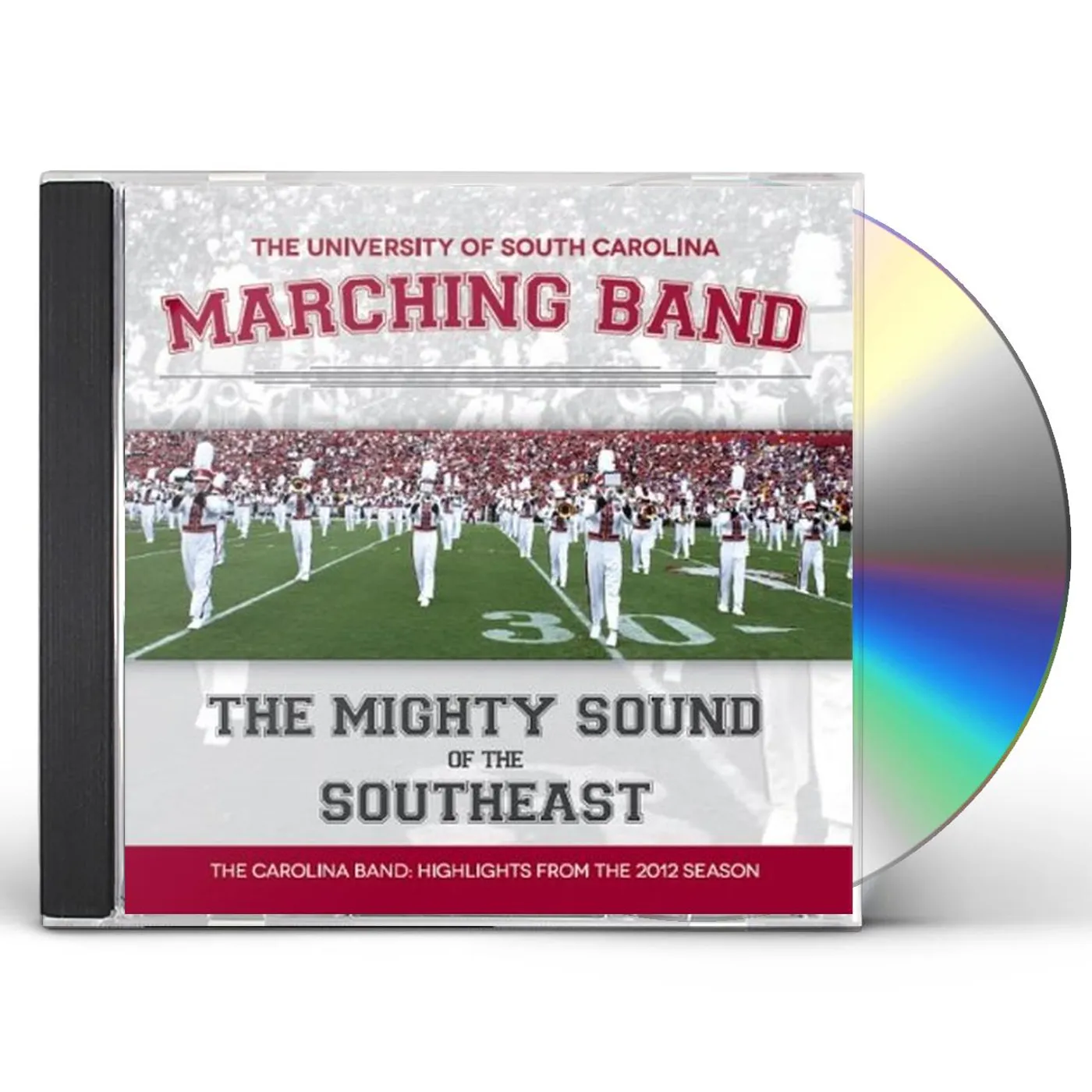 University of South Carolina Gamecock Marching Band HIGHLIGHTS FROM THE 2012 SEASON CD