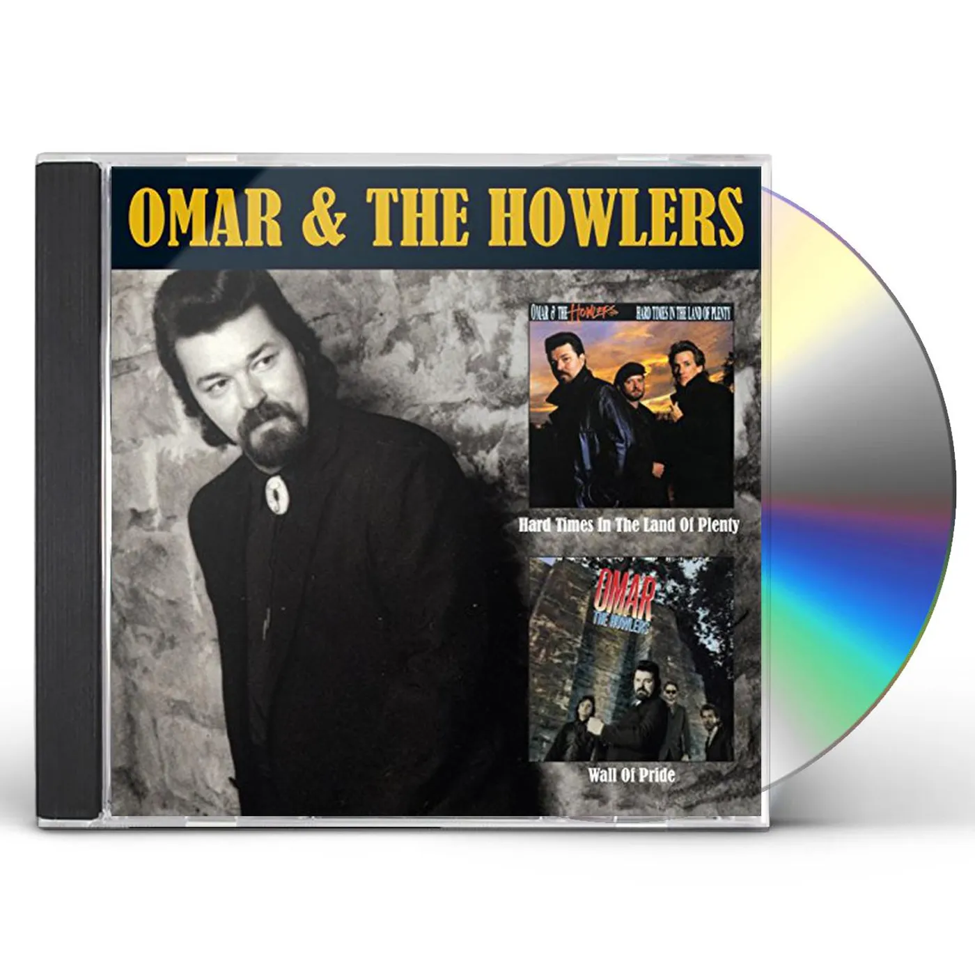 Omar and The Howlers HARD TIMES IN THE LAND OF PLENTY / WALL OF PRIDE CD
