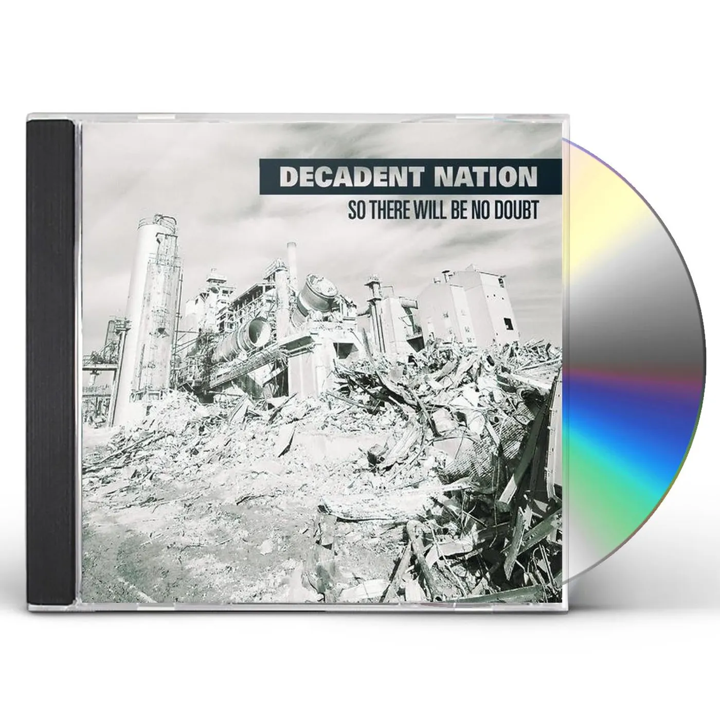 Decadent Nation SO THERE WILL BE NO DOUBT CD