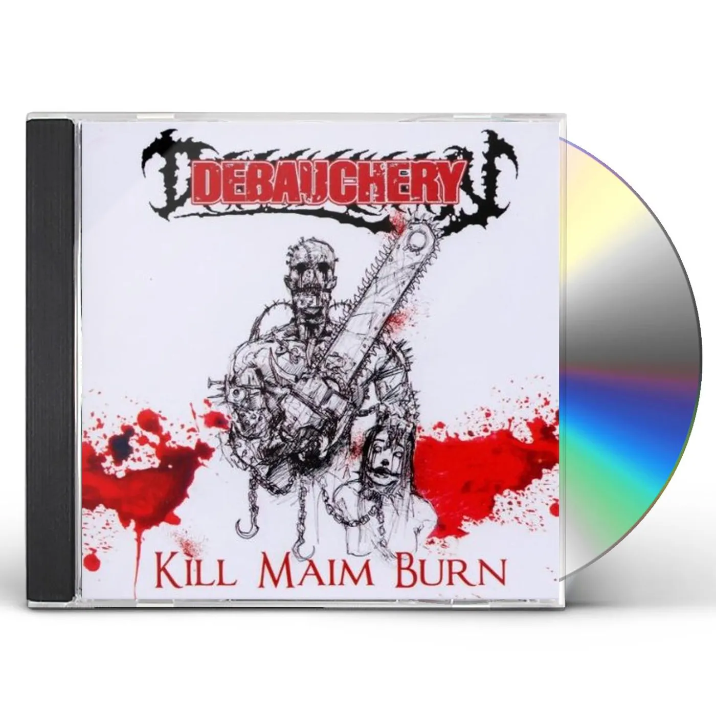 Debauchery KILL MAIM BURN CD