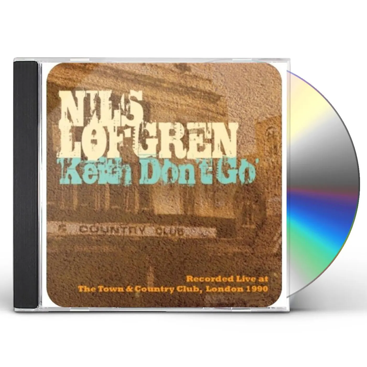 Nils Lofgren KEITH DON'T GO: LIVE AT T&C CD