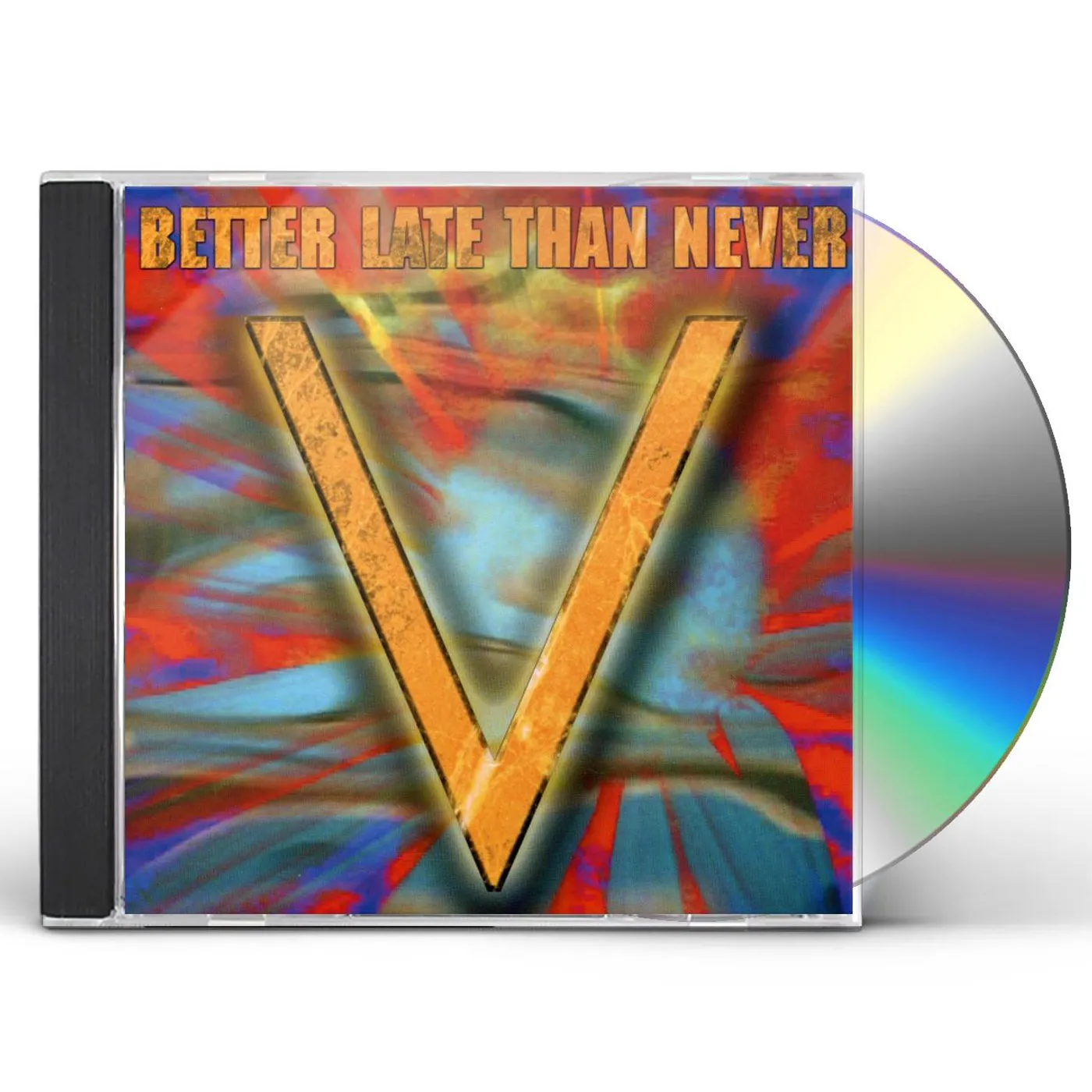 BETTER LATE THAN NEVER CD
