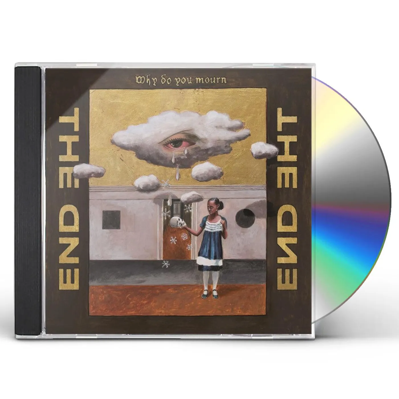 The End WHY DO YOU MOURN CD