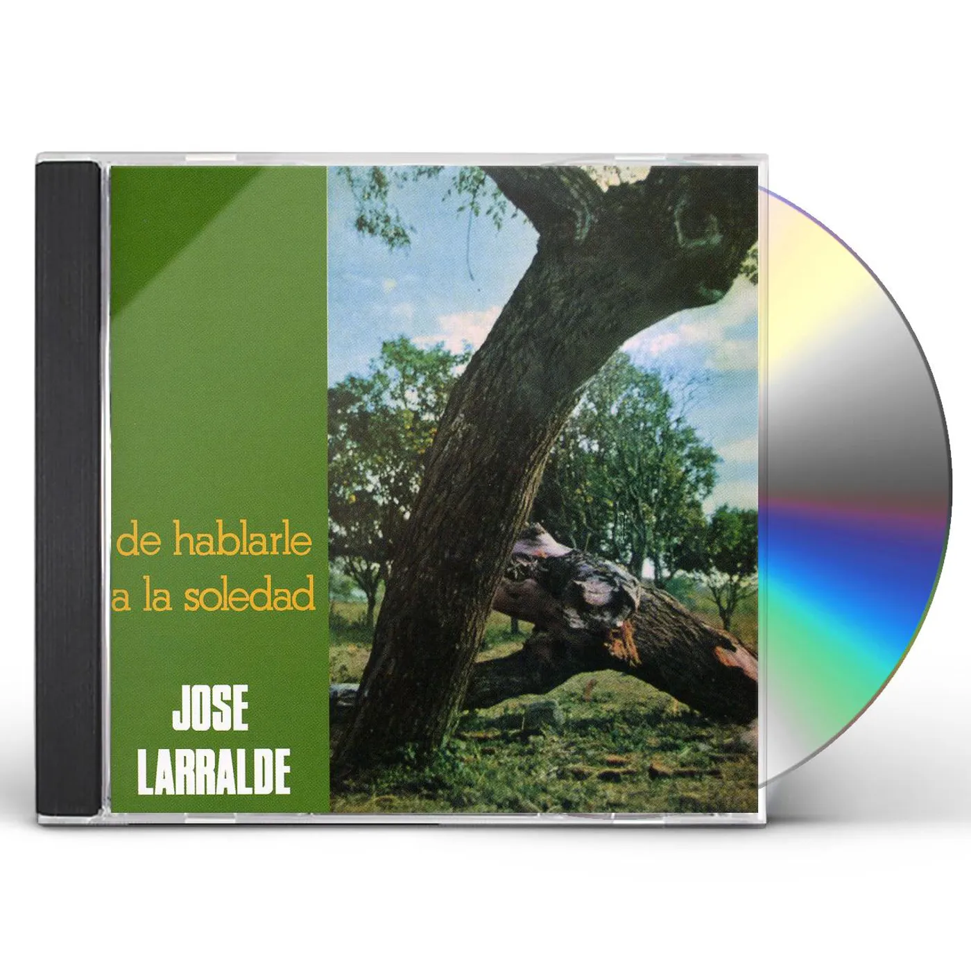 Jose Larralde DE HABLARLE A LA SOLEDAD CD