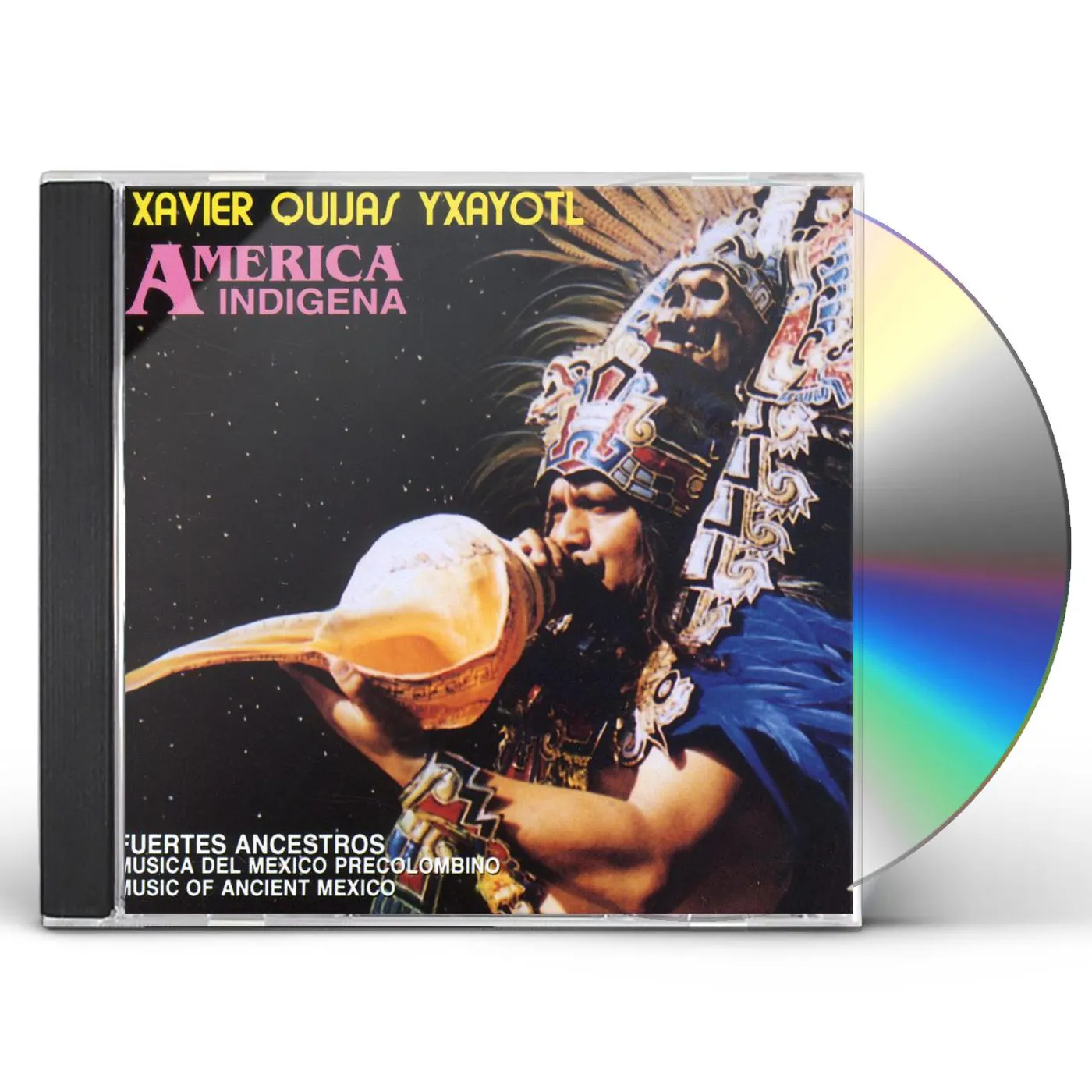 Xavier Quijas Yxayotl FUERTES ANCESTROS CD