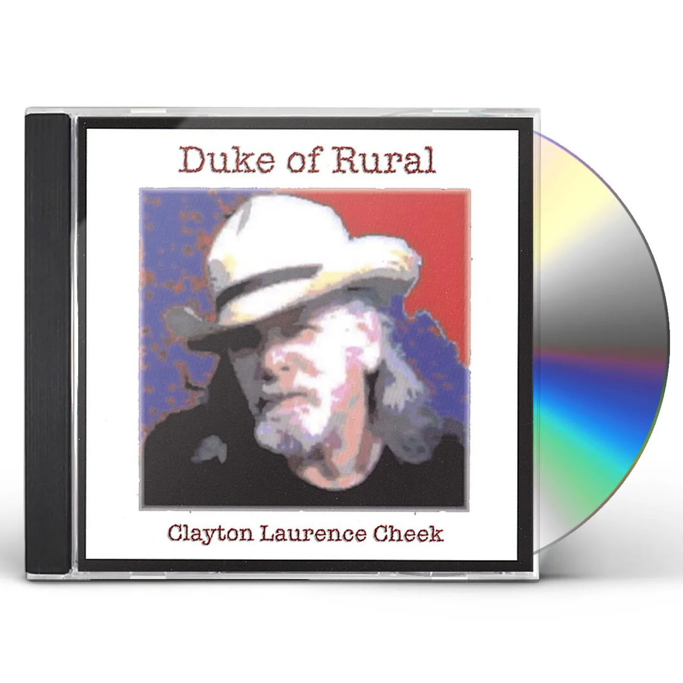 Clayton Laurence Cheek DUKE OF RURAL CD