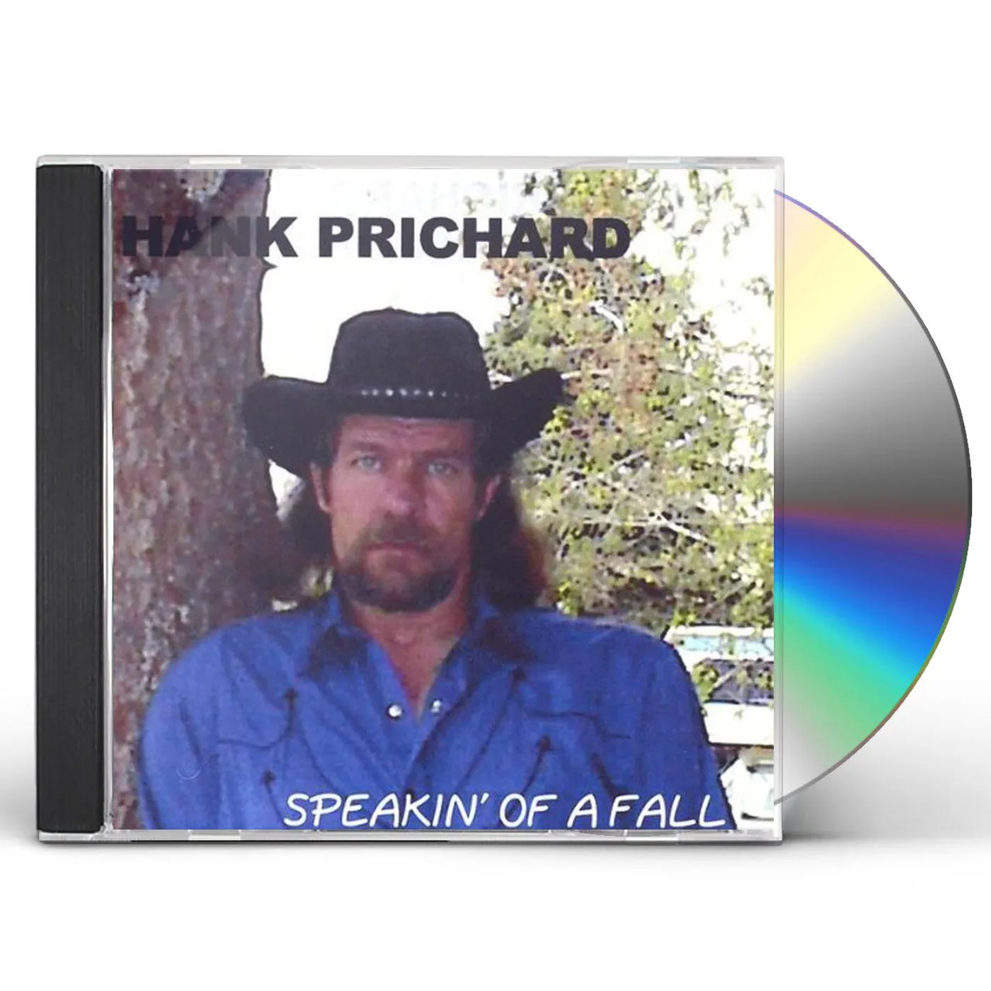 Hank Prichard SPEAKIN OF A FALL CD
