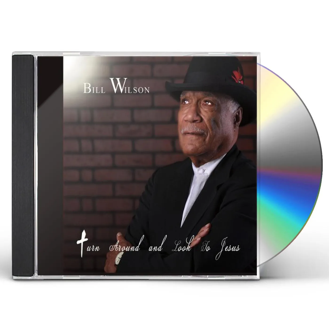 Bill Wilson TURN AROUND & LOOK TO JESUS CD