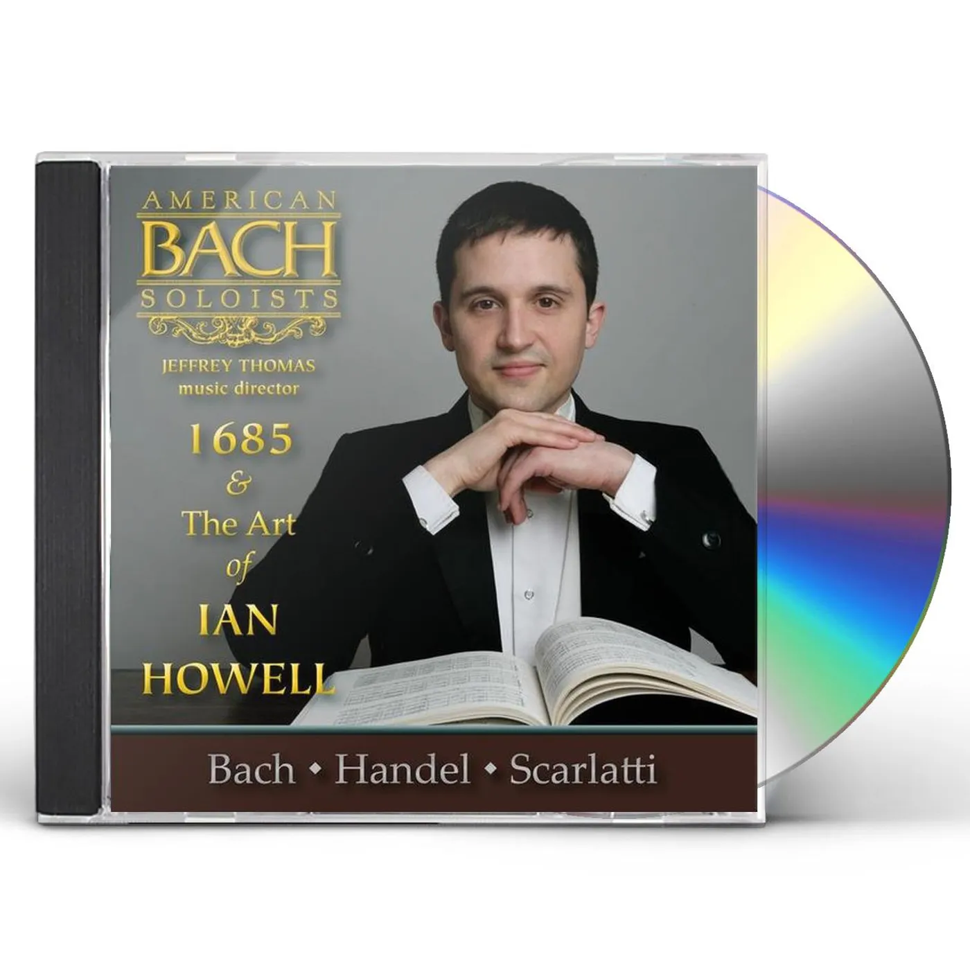 American Bach Soloists 1685 & THE ART OF IAN HOWELL CD