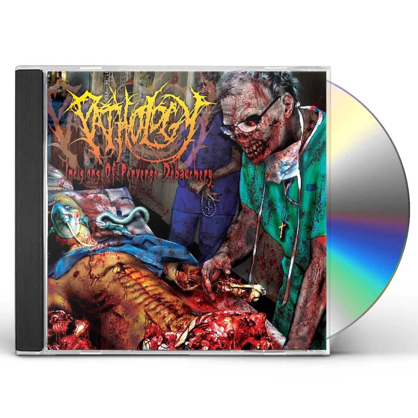 Pathology INCISIONS OF PERVERSE DEBAUCHERY CD