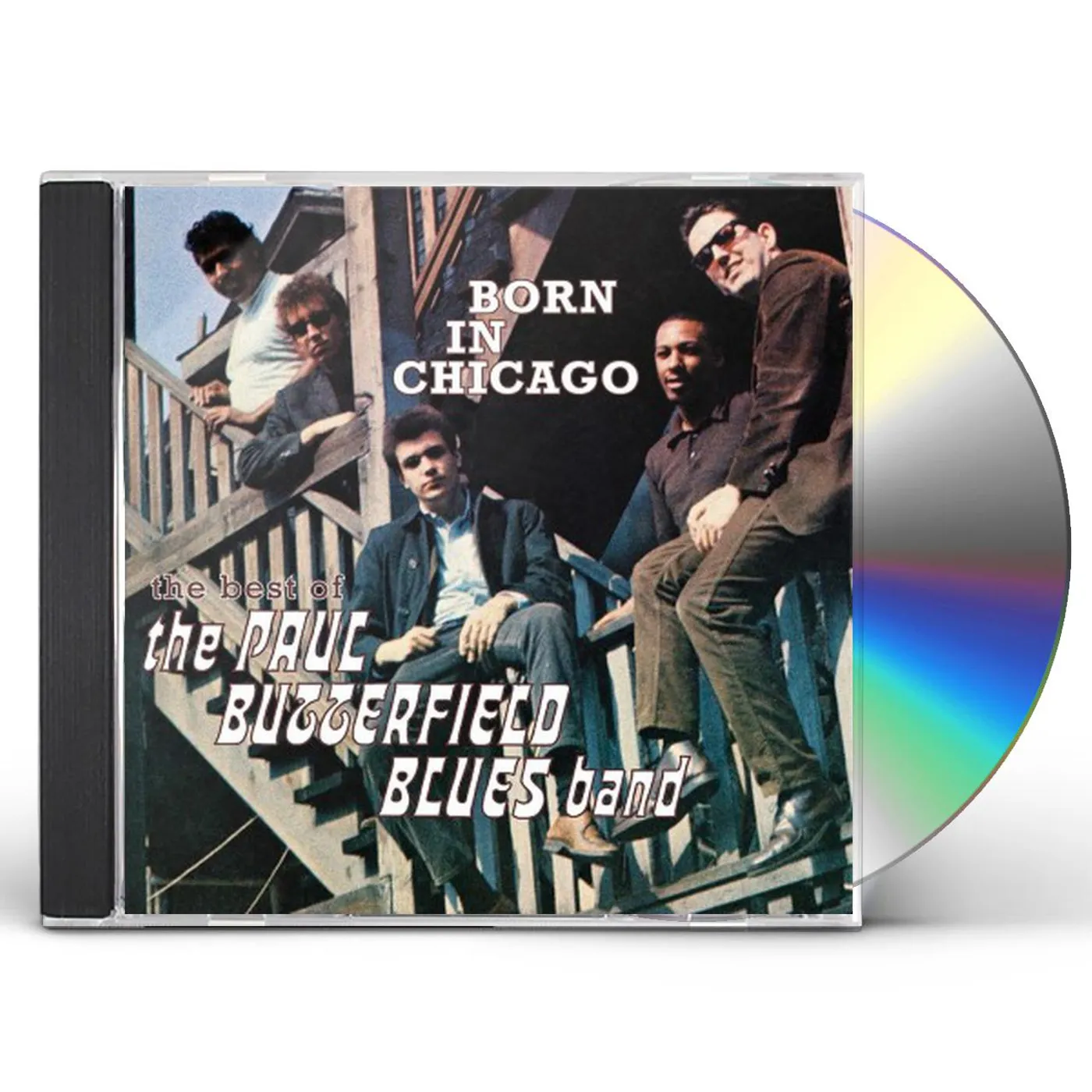 The Paul Butterfield Blues Band BORN IN CHICAGO: THE BEST OF THE PAUL BUTTERFIELD CD