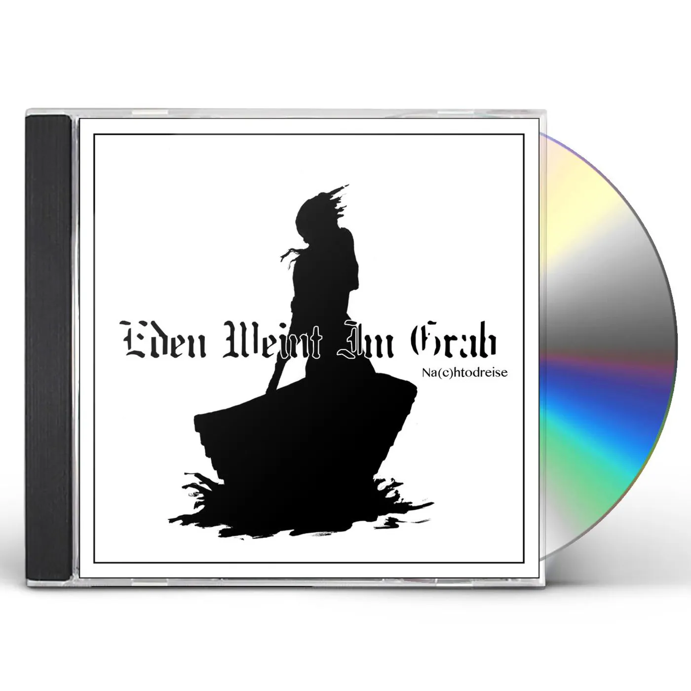 Eden weint im Grab NA(C)HTODREISE CD
