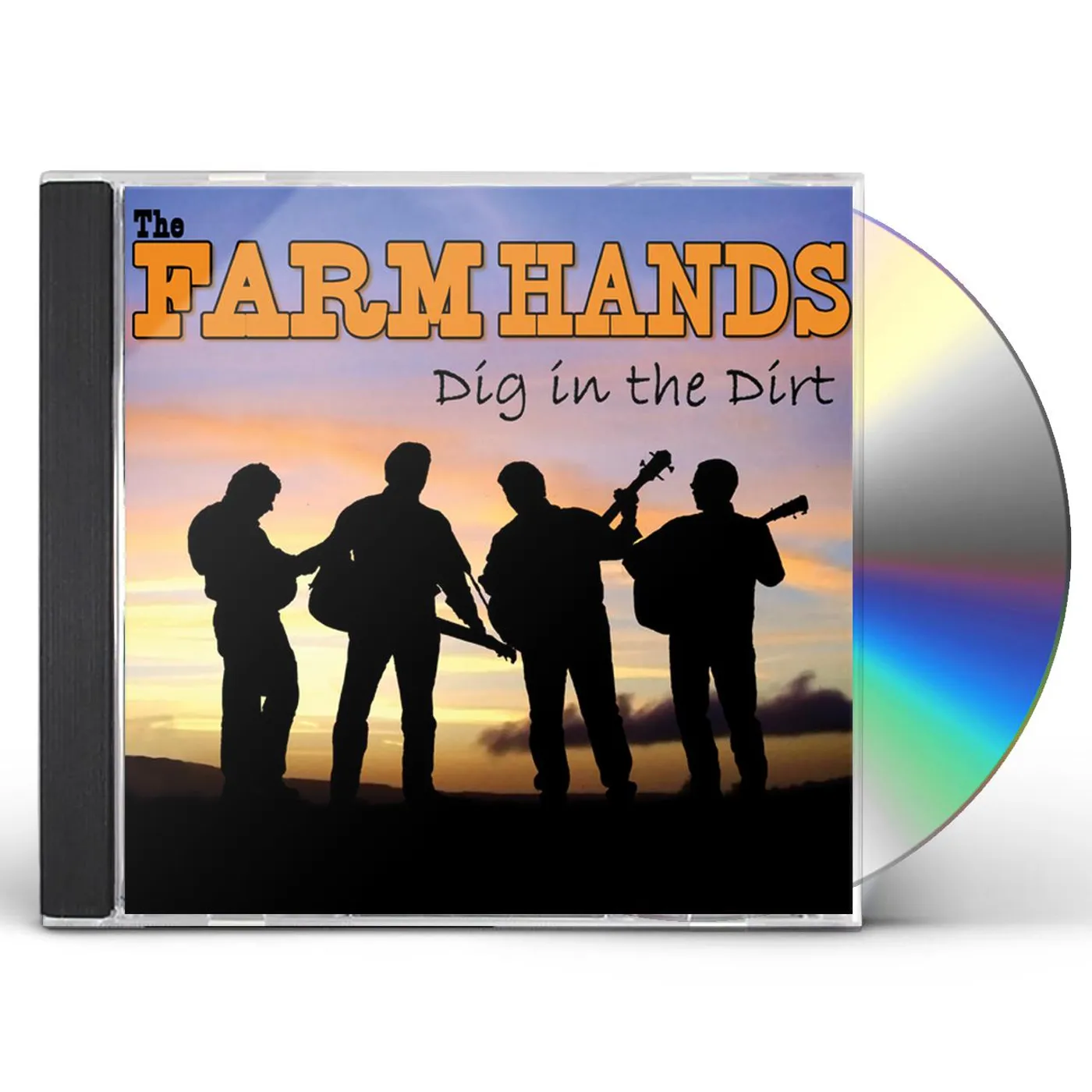 The Farm Hands DIG IN THE DIRT CD