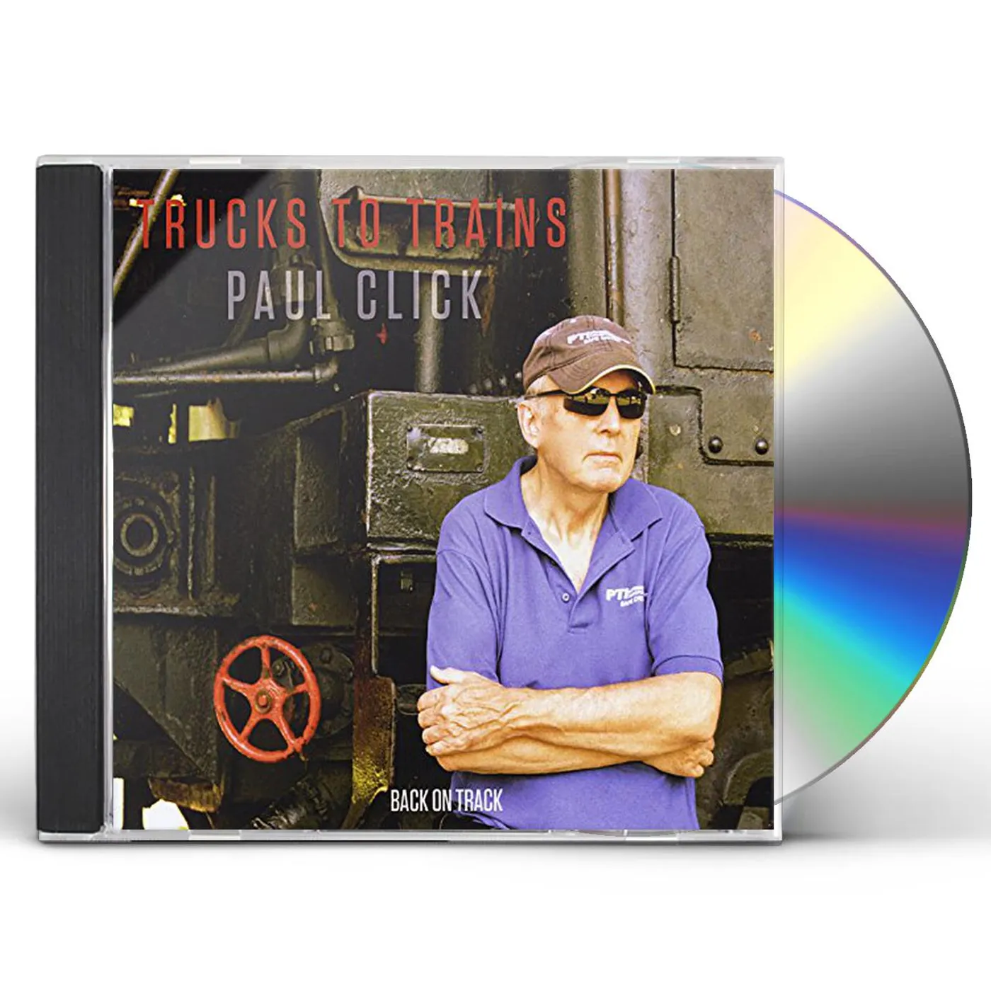 Paul Click TRUCKS TO TRAINS CD