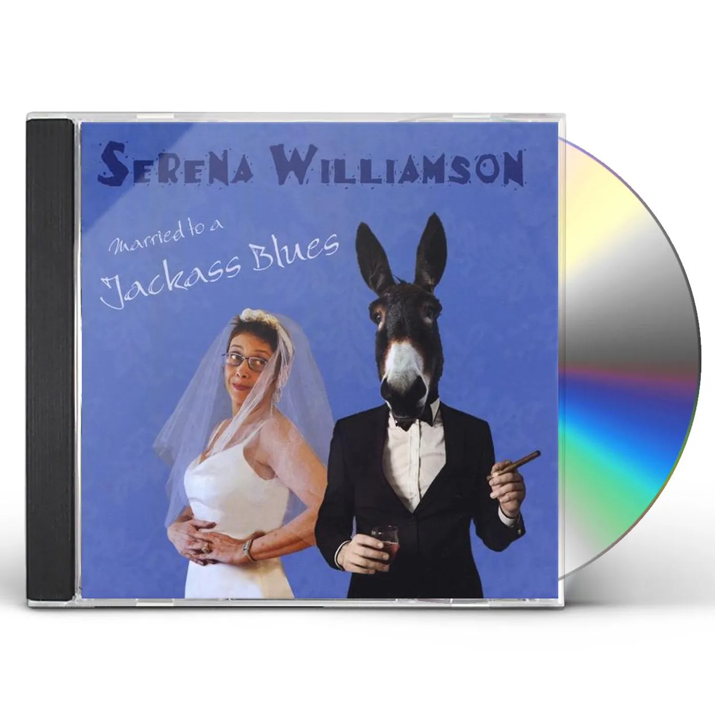 Serena Williamson MARRIED TO A JACKASS BLUES CD