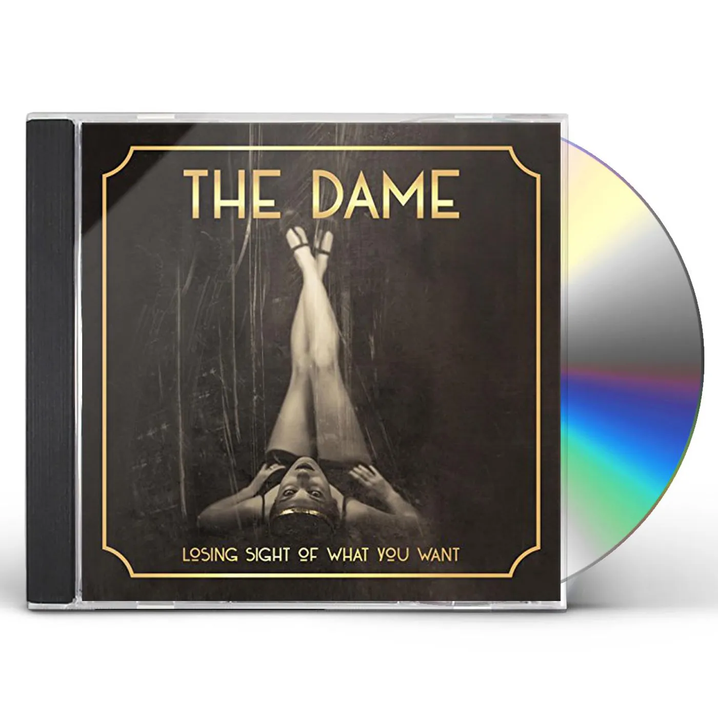 Dame LOSING SIGHT OF WHAT YOU WANT CD