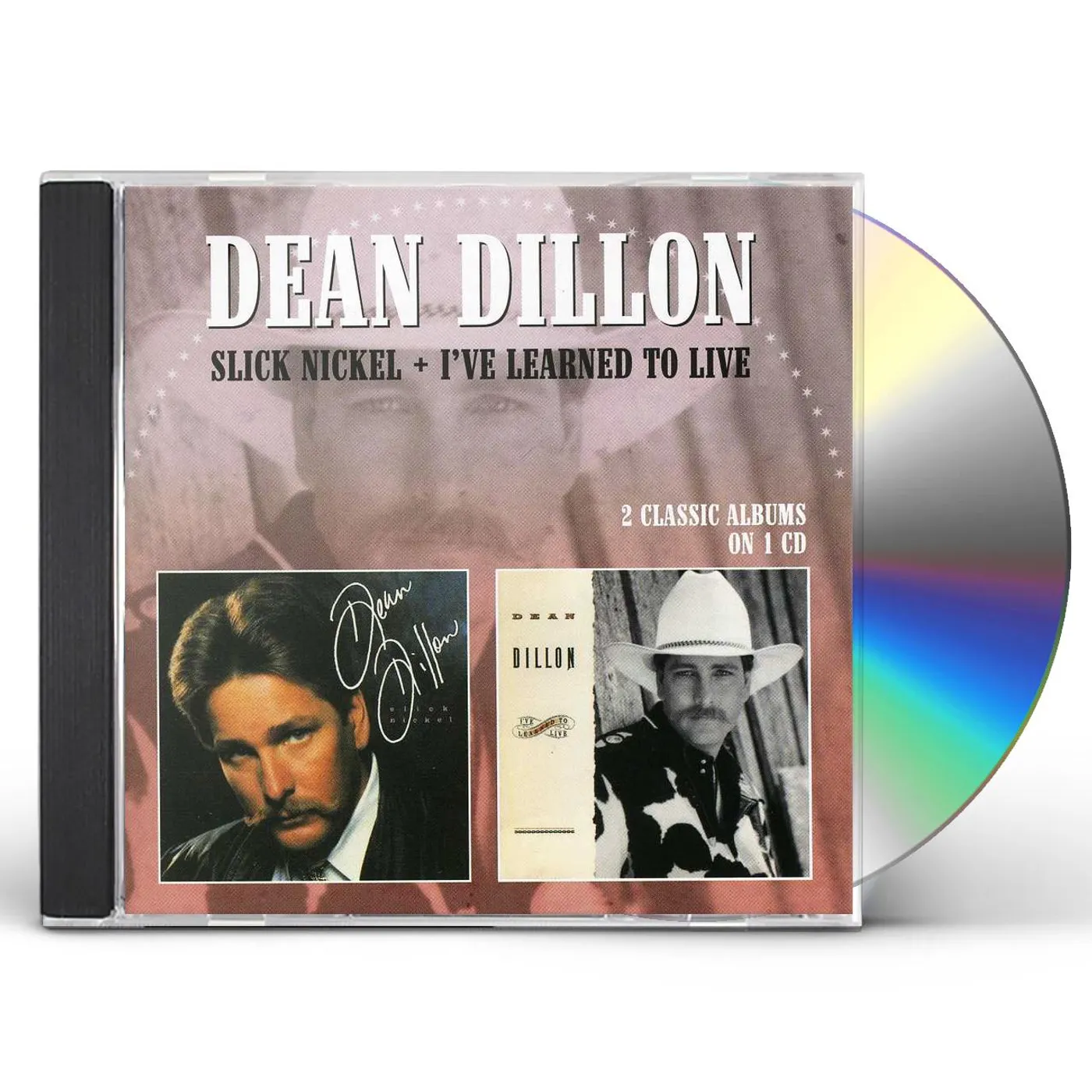 Dean Dillon SLICK NICKEL / I'VE LEARNED TO LIVE CD