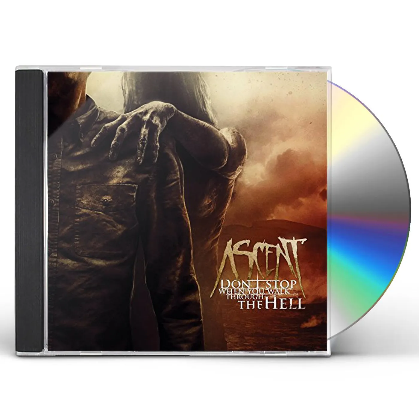 Ascent DON'T STOP WHEN YOU WALK THROUGH THE HELL CD