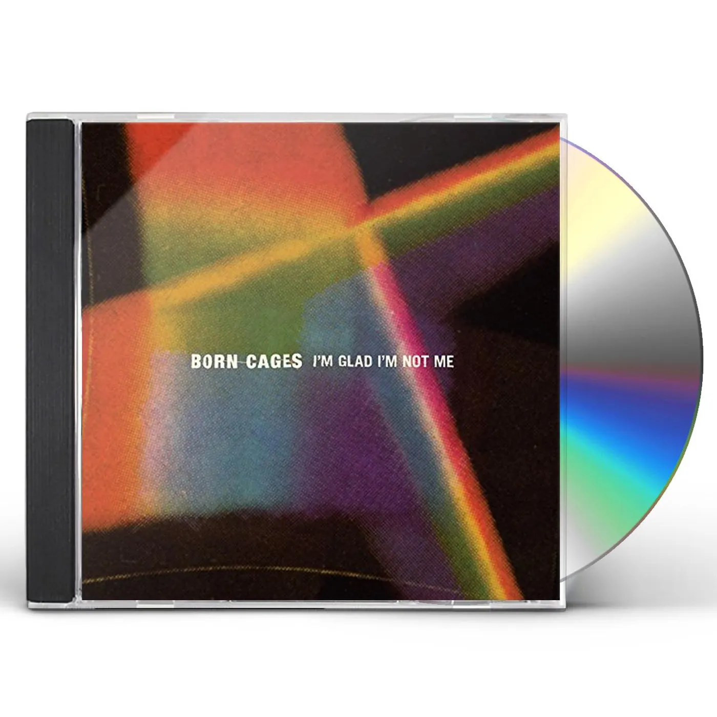 Born Cages I'M GLAD I'M NOT ME CD
