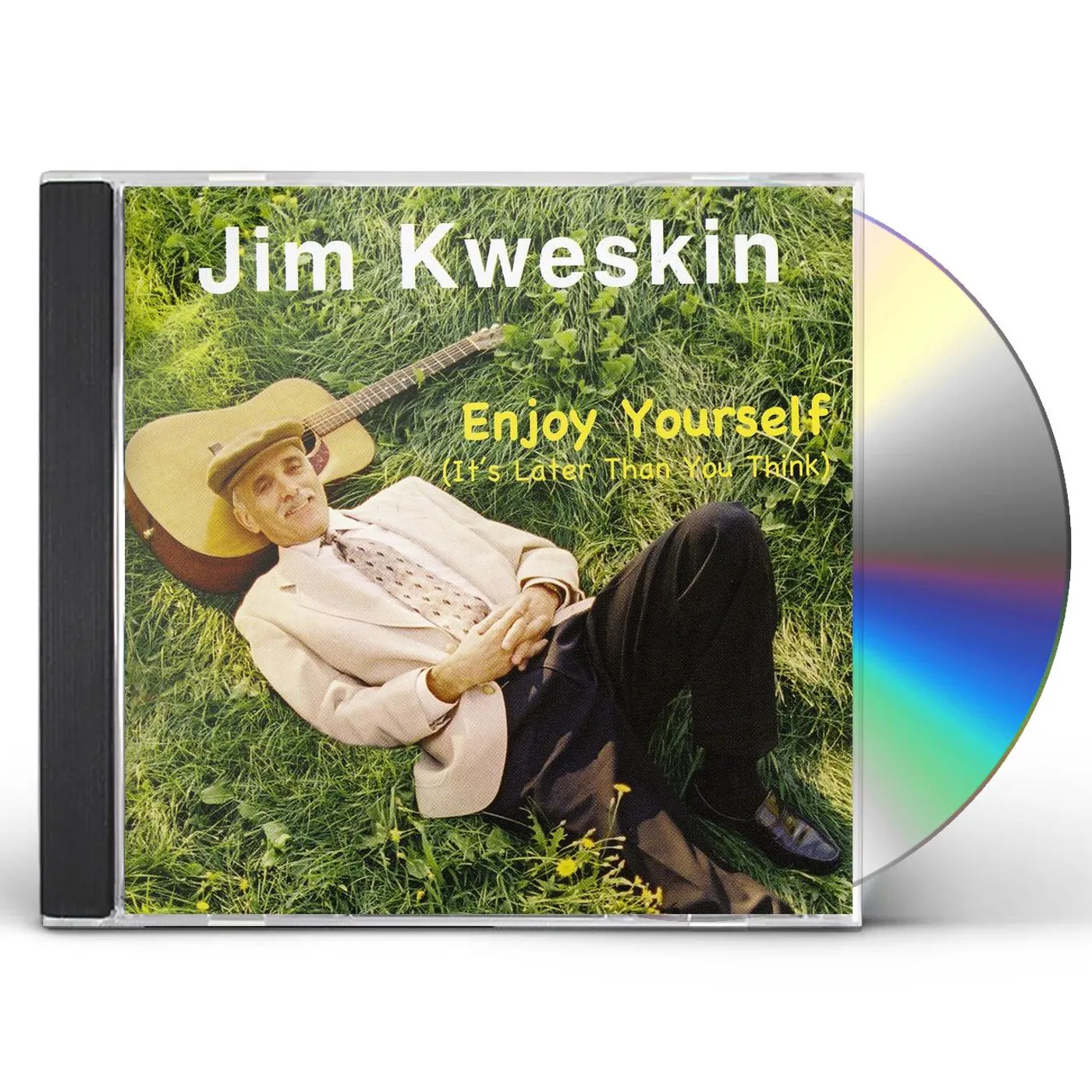 Jim Kweskin ENJOY YOURSELF (IT'S LATER THAN YOU THINK) CD