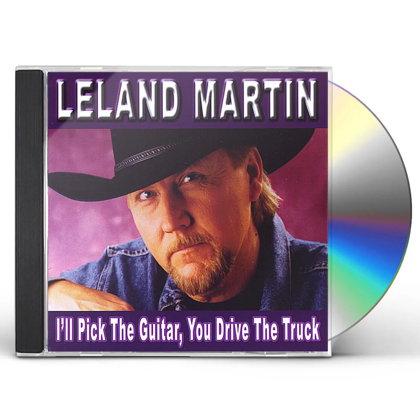 Leland Martin I'LL PICK THE GUITAR YOU DRIVE THE TRUCK CD