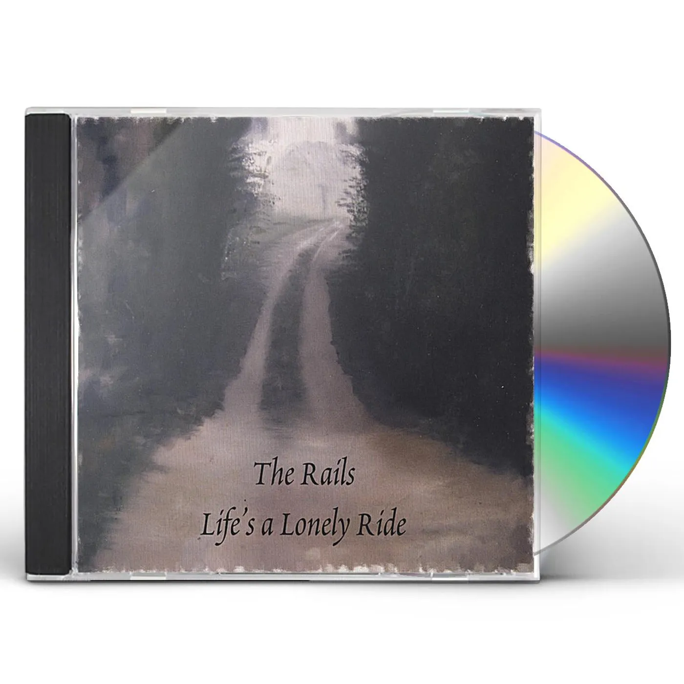 Rails LIFE'S A LONELY RIDE CD