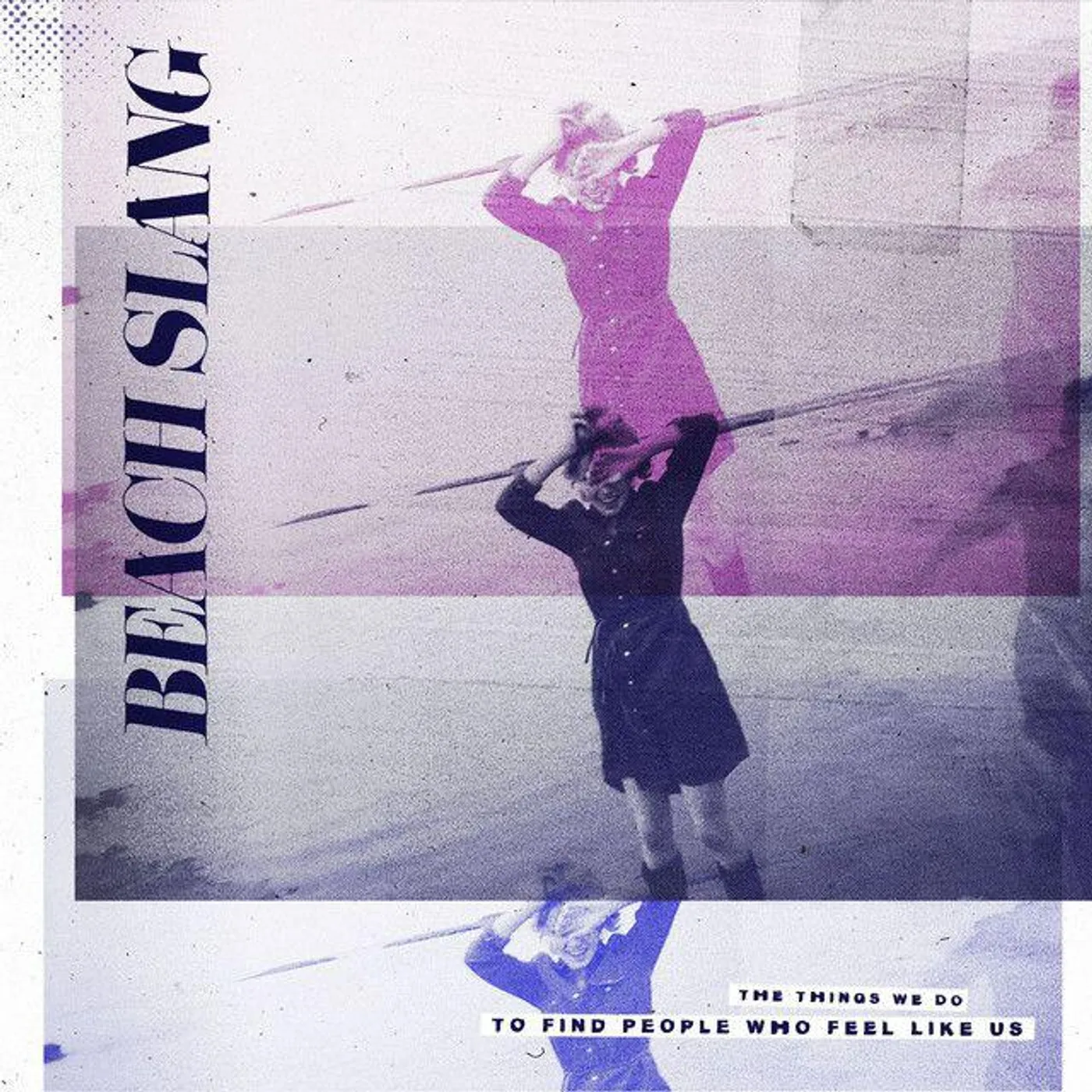 Beach Slang THINGS WE DO TO FIND PEOPLE WHO FEEL LIKE US Vinyl Record