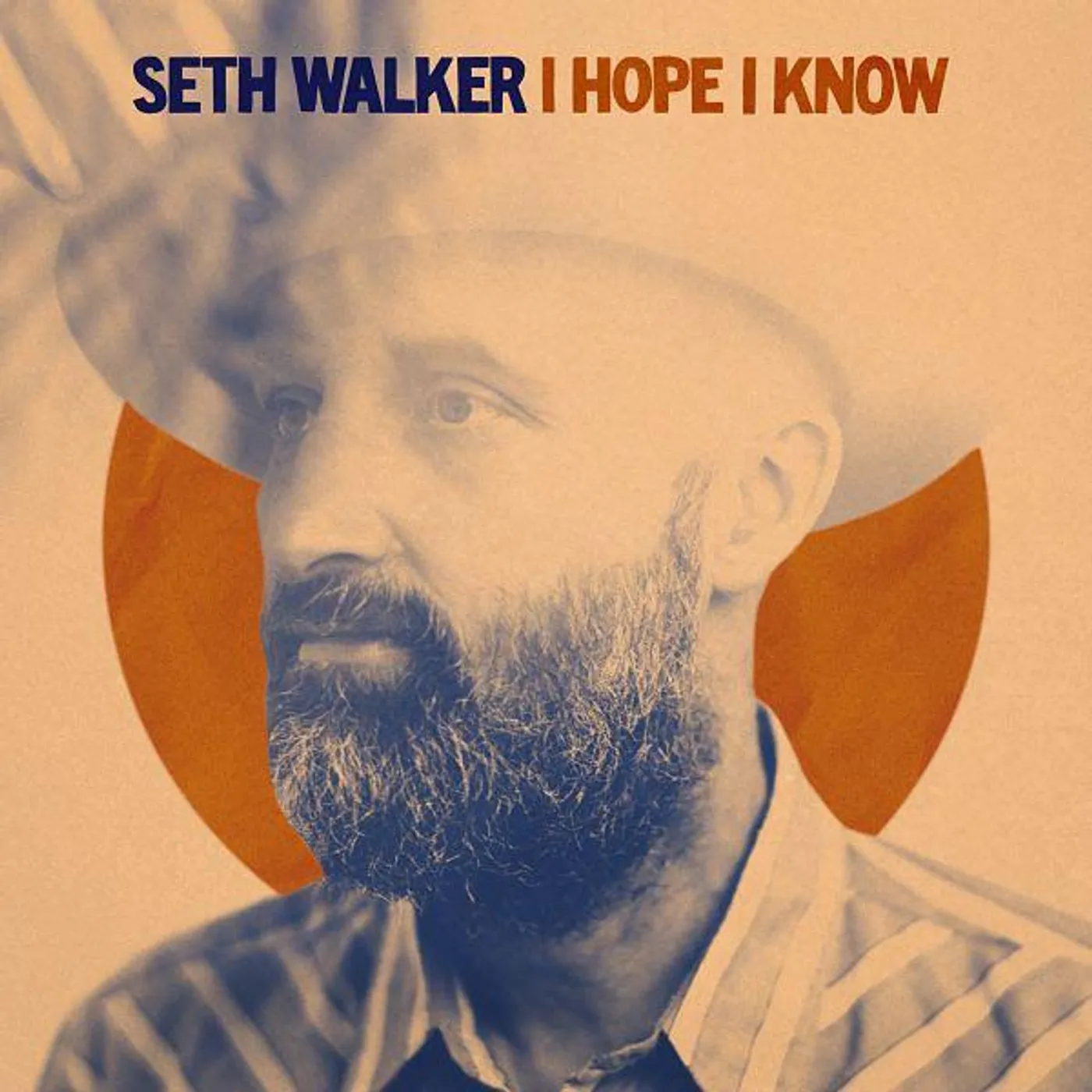 Seth Walker I Hope I Know vinyl record