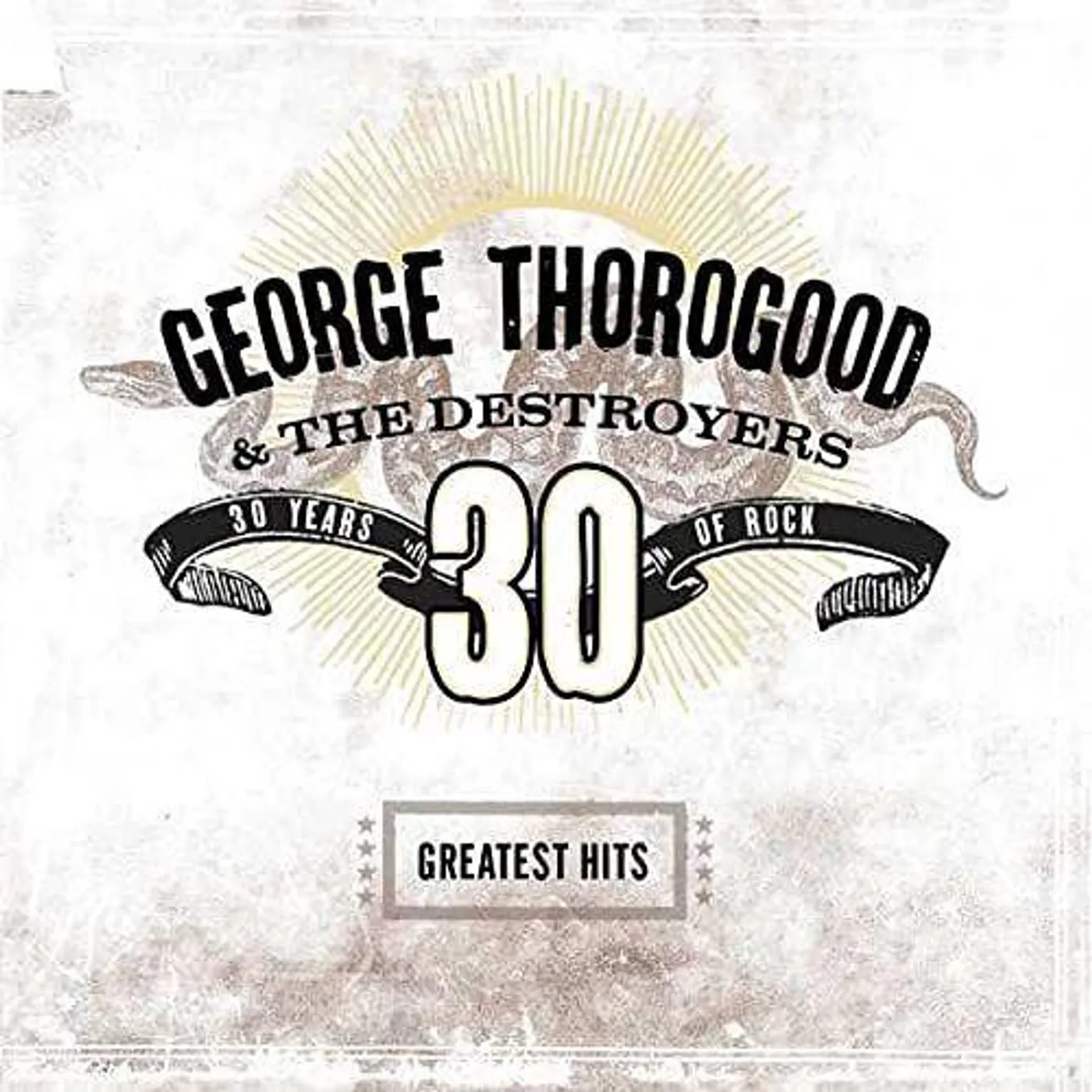 George Thorogood & The Destroyers GREATEST HITS: 30 YEARS OF ROCK (2 LP) Vinyl Record
