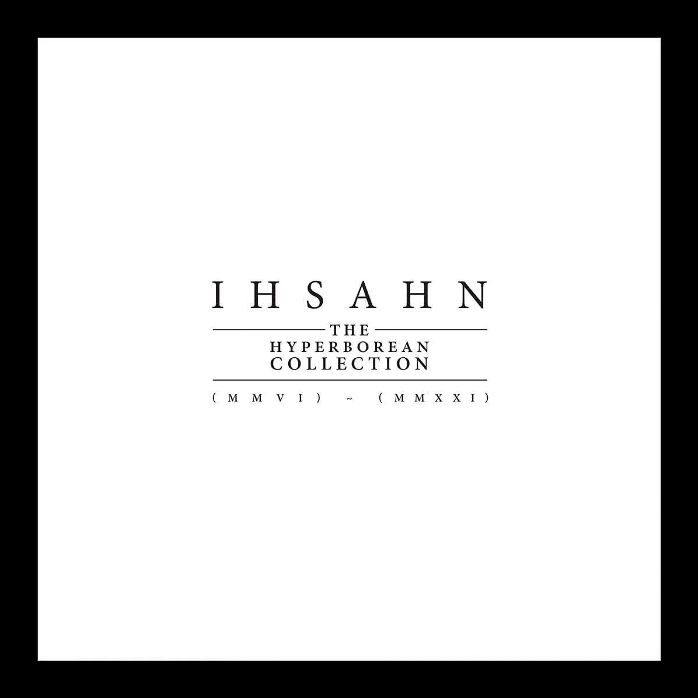 Ihsahn Hyperborean Collection (MMVI) – (MMXXI) (Ultra-Clear/9LP Box Set) (Vinyl)